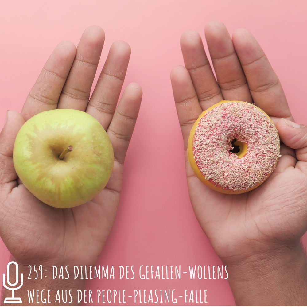 259: Das Dilemma des Gefallen-Wollens - Wege aus der People-Pleasing-Falle episode artwork