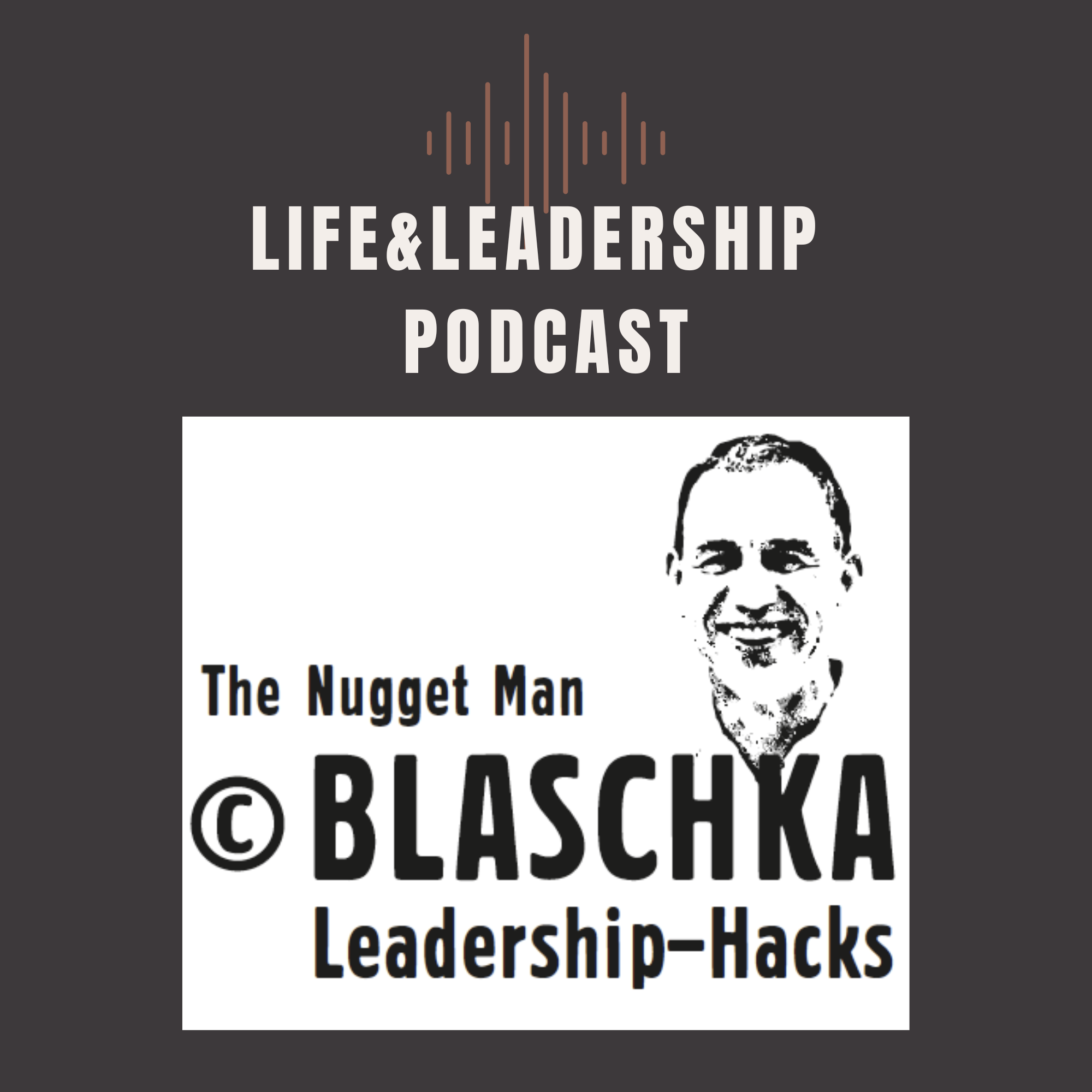 Christian Blaschka - Nugget Man`s Life & Leadership Hacks