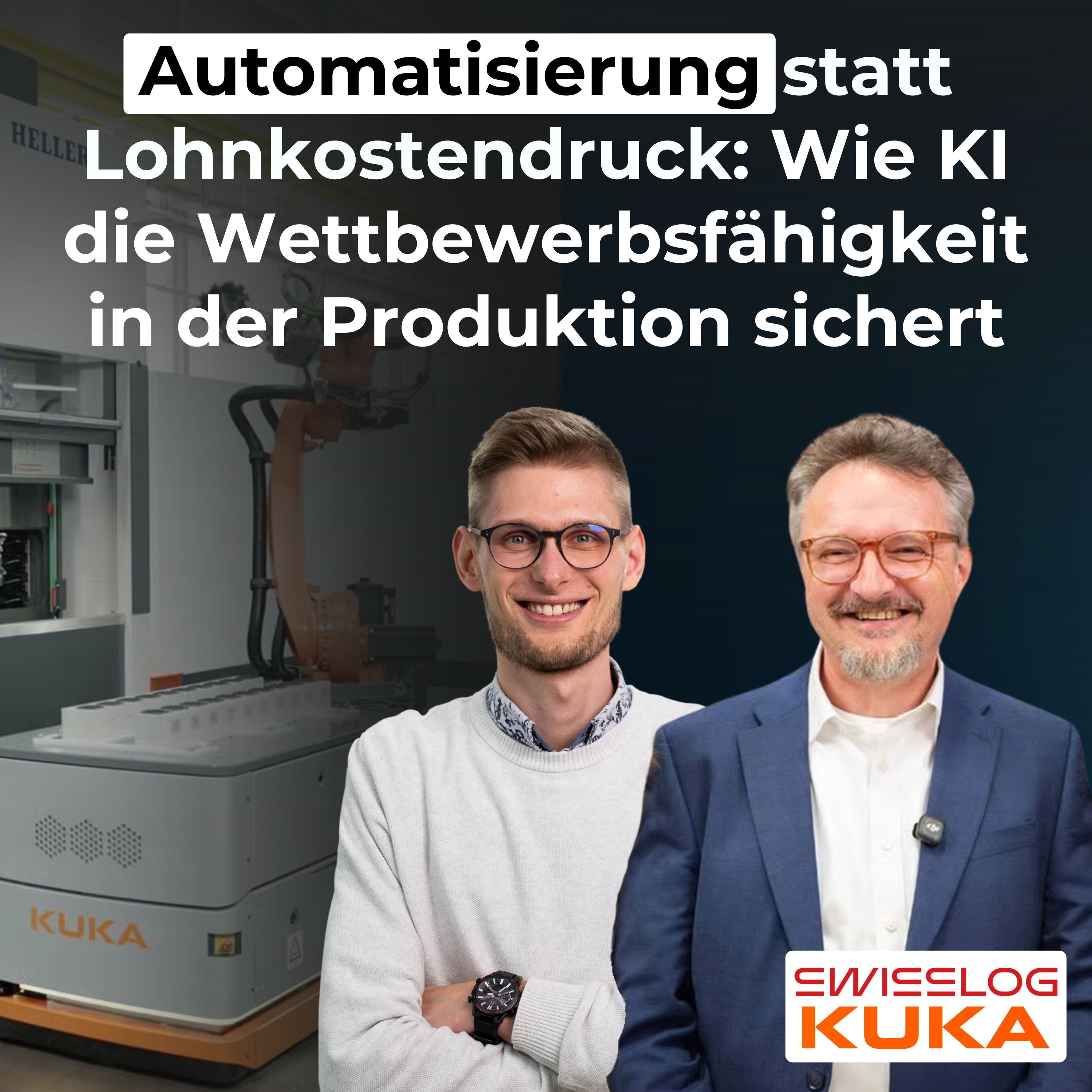 #19 - KI in der Produktion: Was heute in der Industrie möglich ist (mit Jan Daske von Swisslog/KUKA) episode artwork