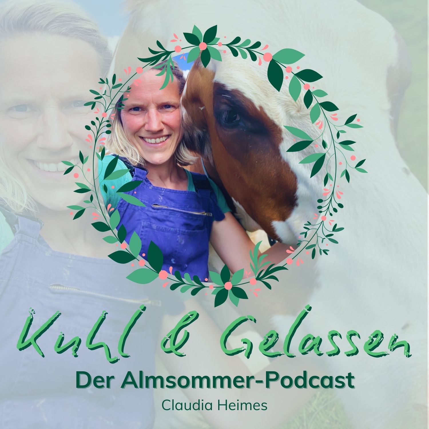 Der Almsommer Podcast. KUHL & GELASSEN, statt gestresst und genervt.