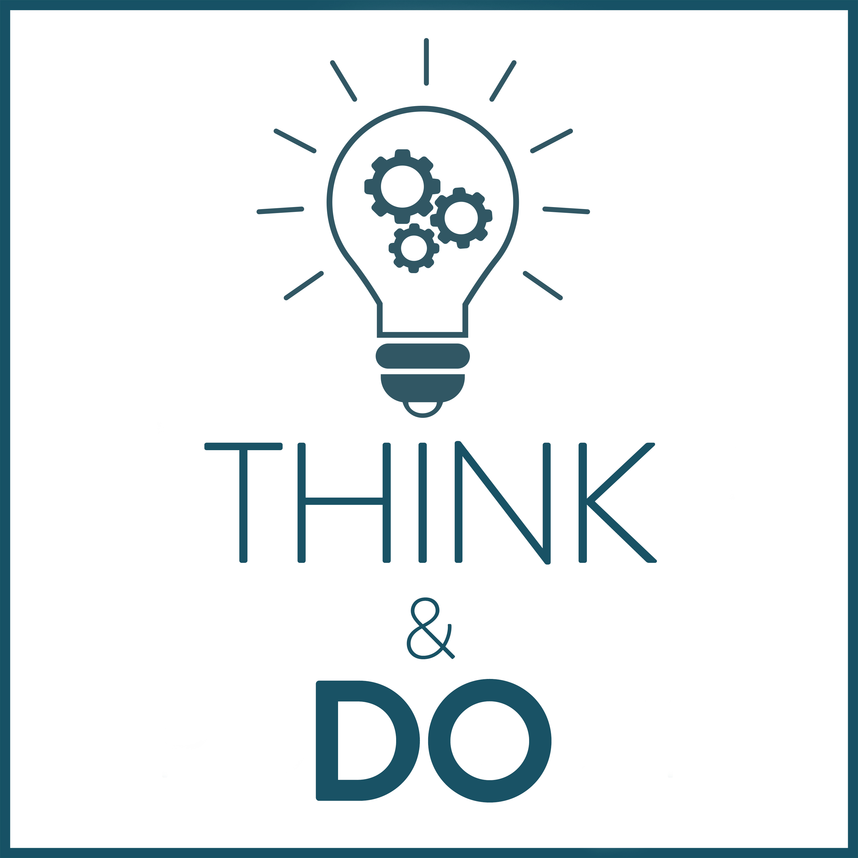 THINK & DO