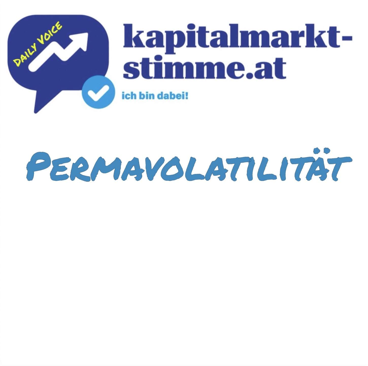 kapitalmarkt-stimme.at daily voice 169/365: Permavolatilität