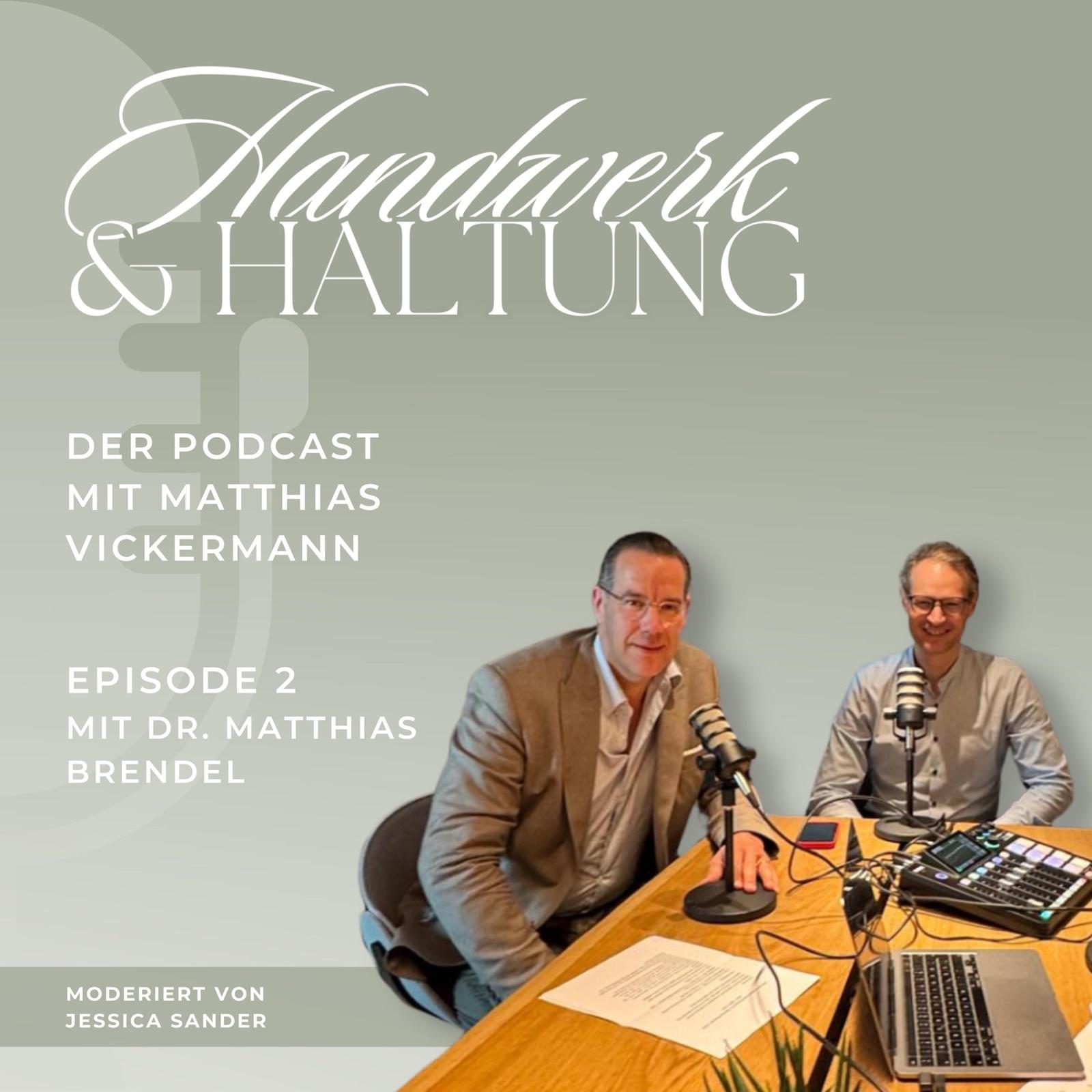 Handwerk & Haltung - Der Podcast mit Matthias Vickermann