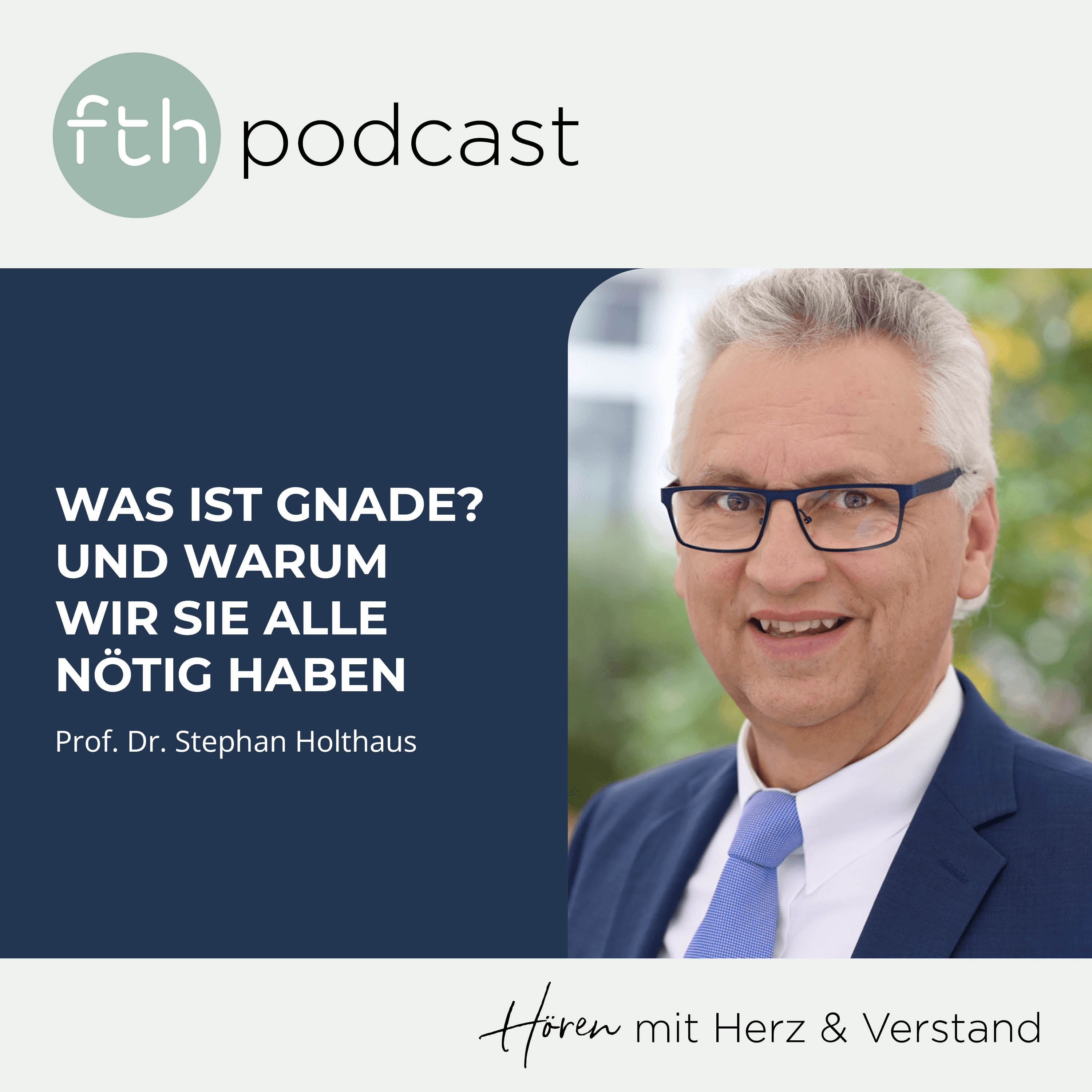 Stephan Holthaus: Was ist Gnade? Und warum wir sie alle nötig haben