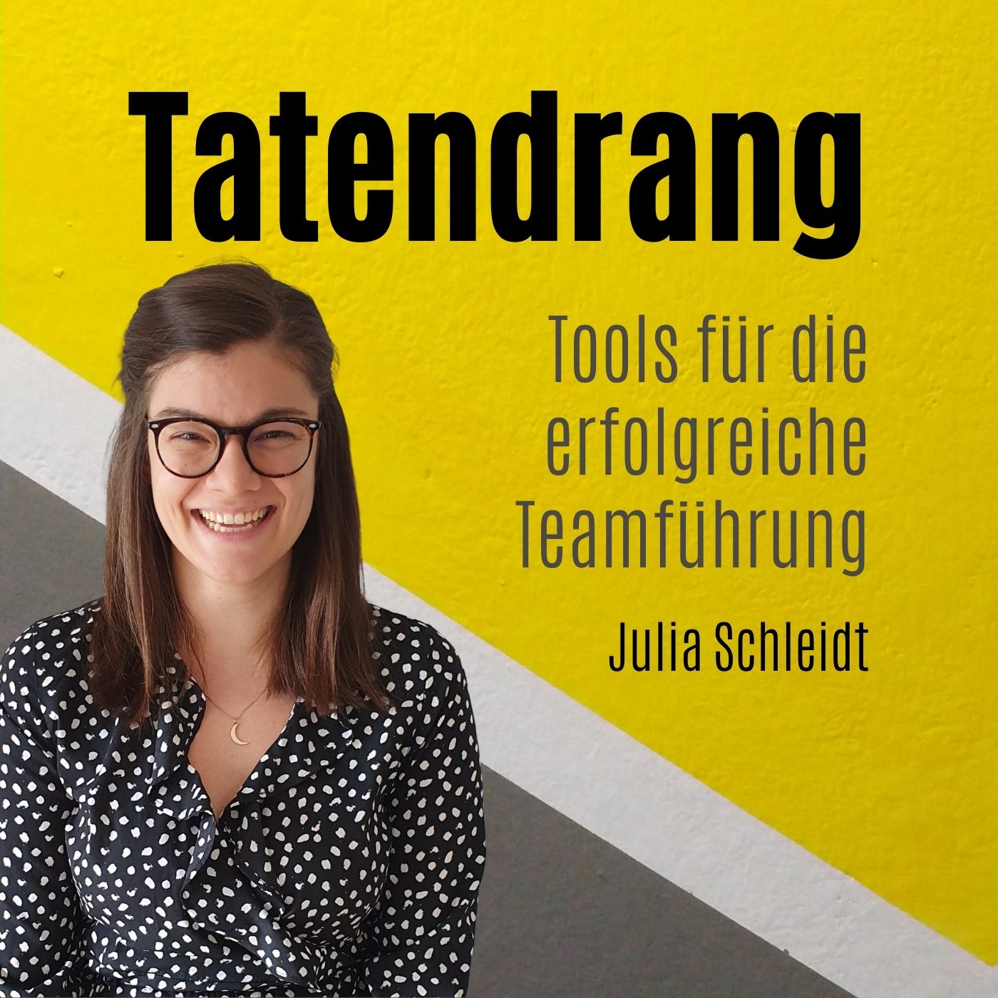Der Tatendrang Podcast mit Julia Schleidt