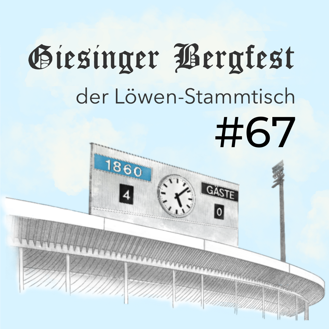Giesinger Bergfest – der Löwen-Stammtisch