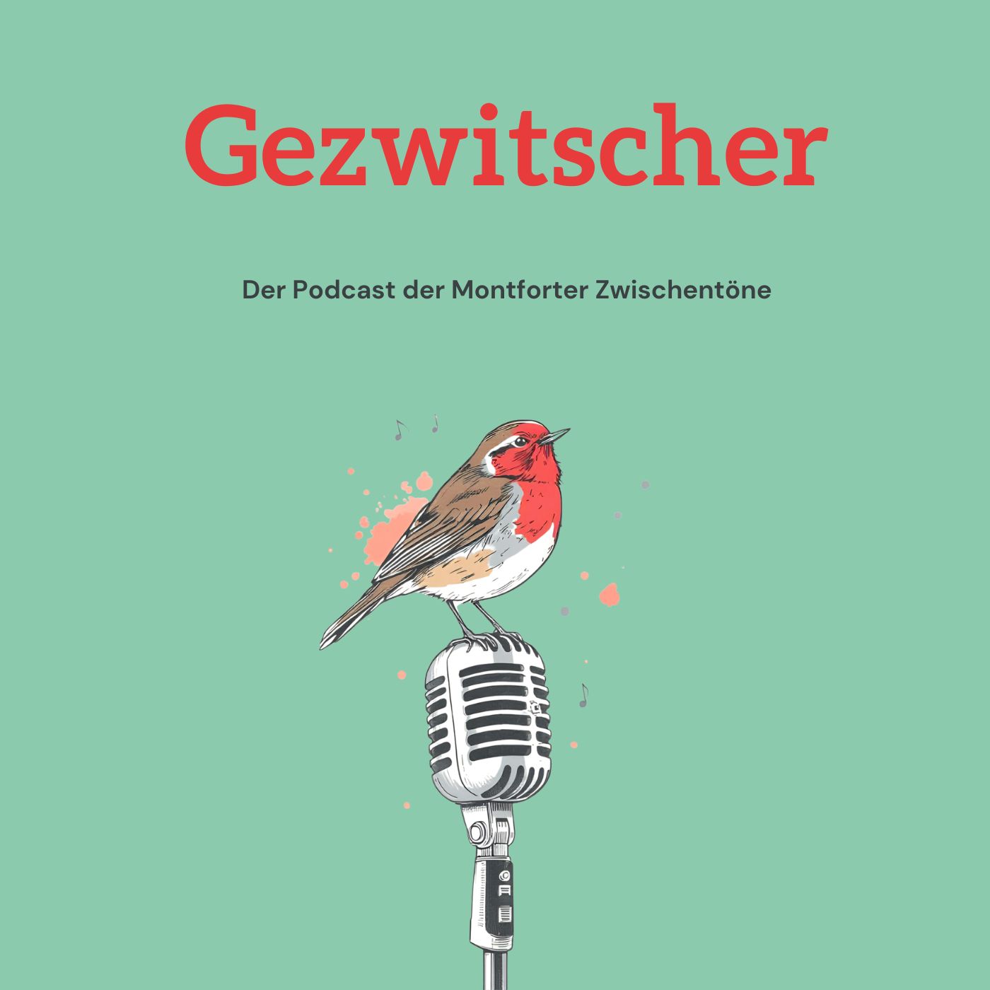 Gezwitscher - Der Podcast der Montforter Zwischentöne cover art