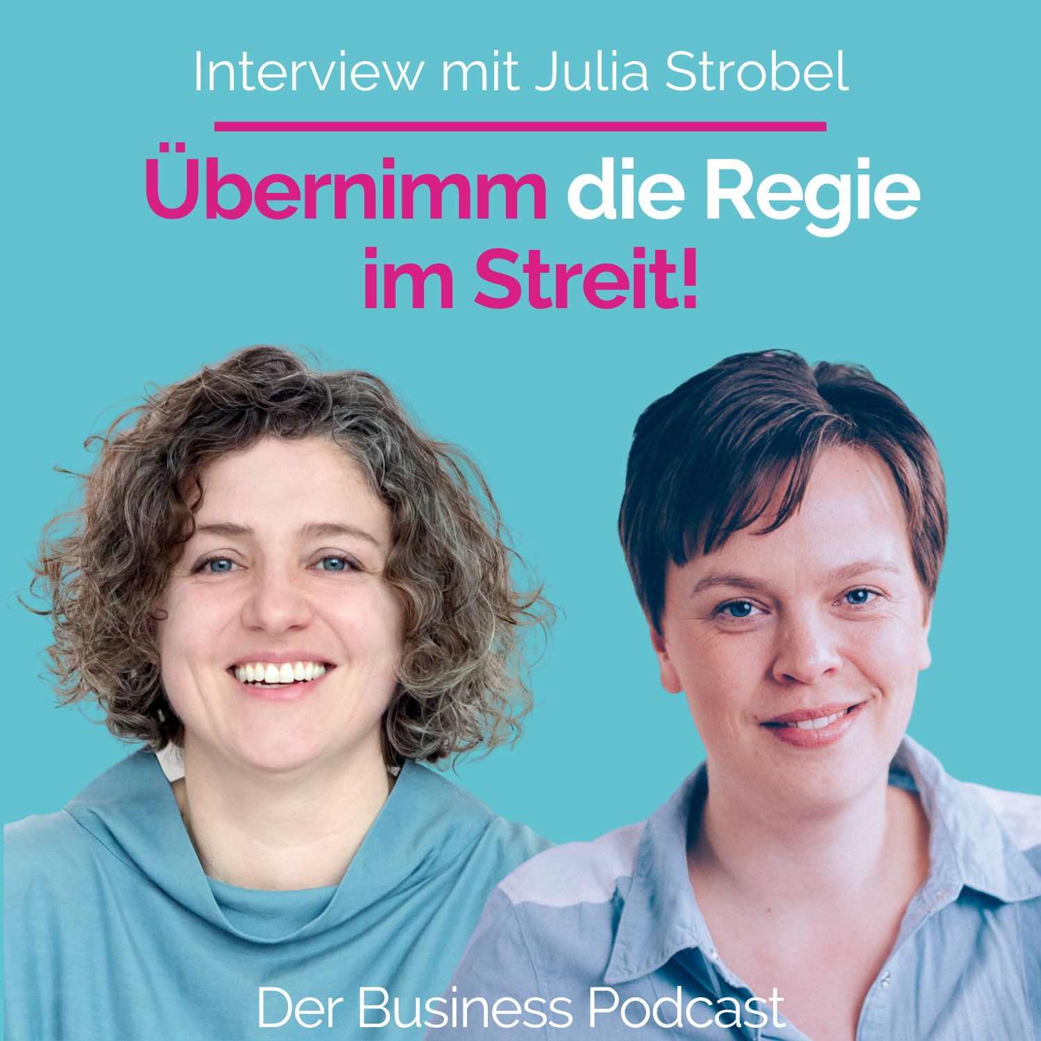 #315 - Konflikte gewaltfrei lösen - egal ob im Business oder in der Familie! Interview mit Väter-Coach Julia Strobel