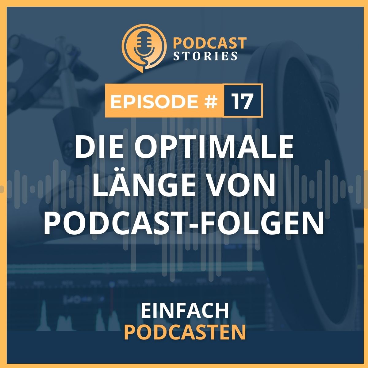 Einfach Podcasten - Mache als Coach, Berater oder Dienstleister deinen Podcast zum Kundenmagnet