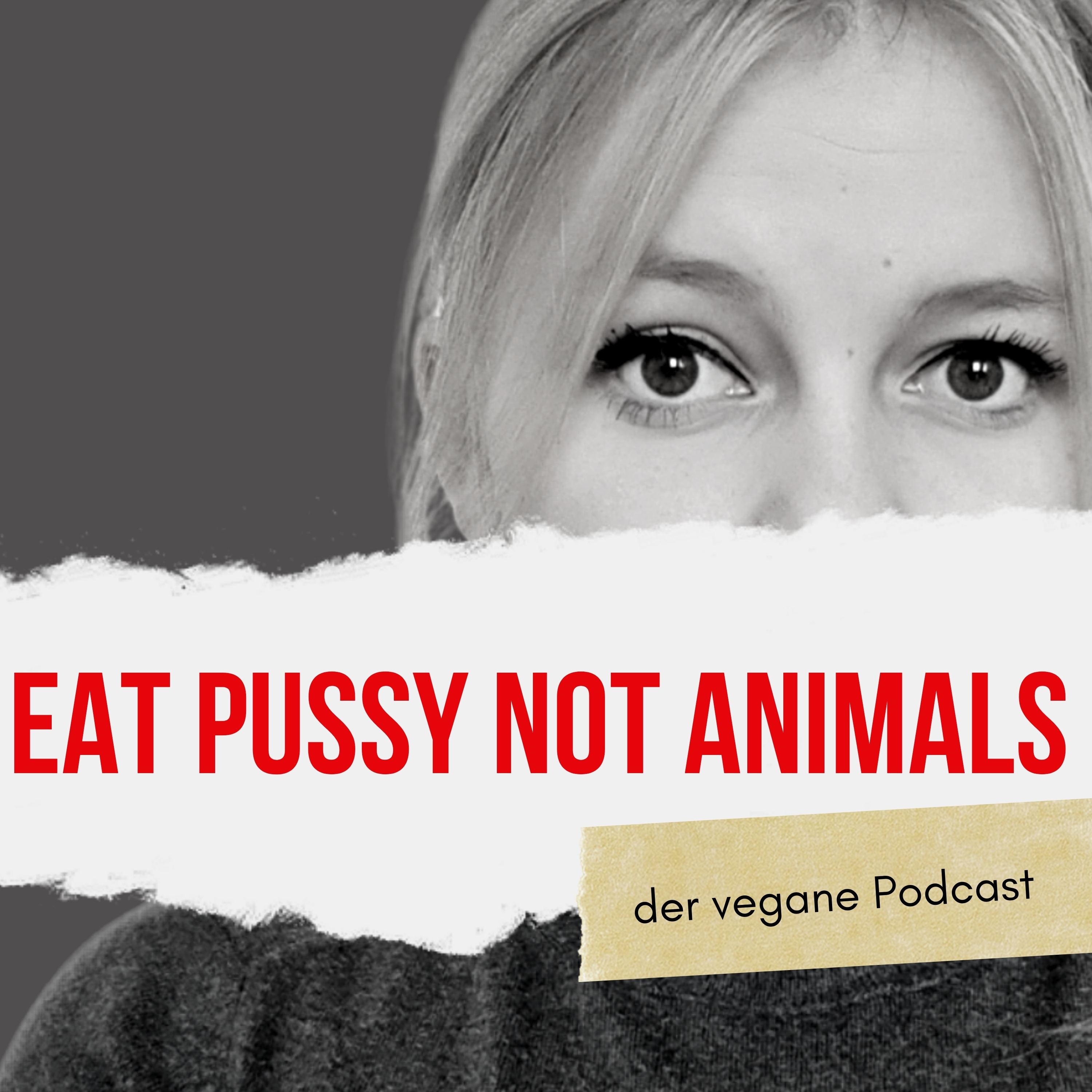 Eat Pussy not Animals