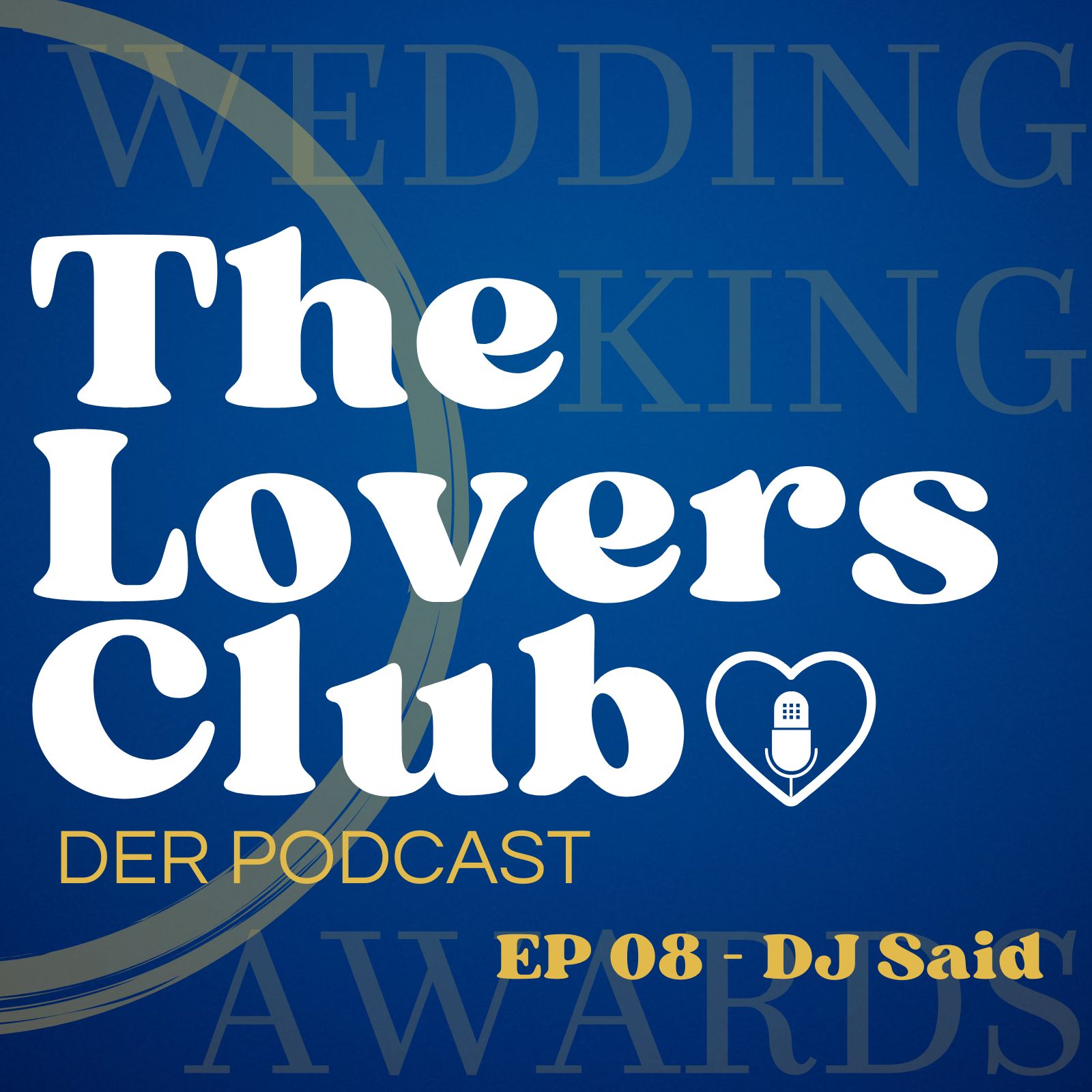 The Lovers Club - EP08 - DJ Said episode artwork