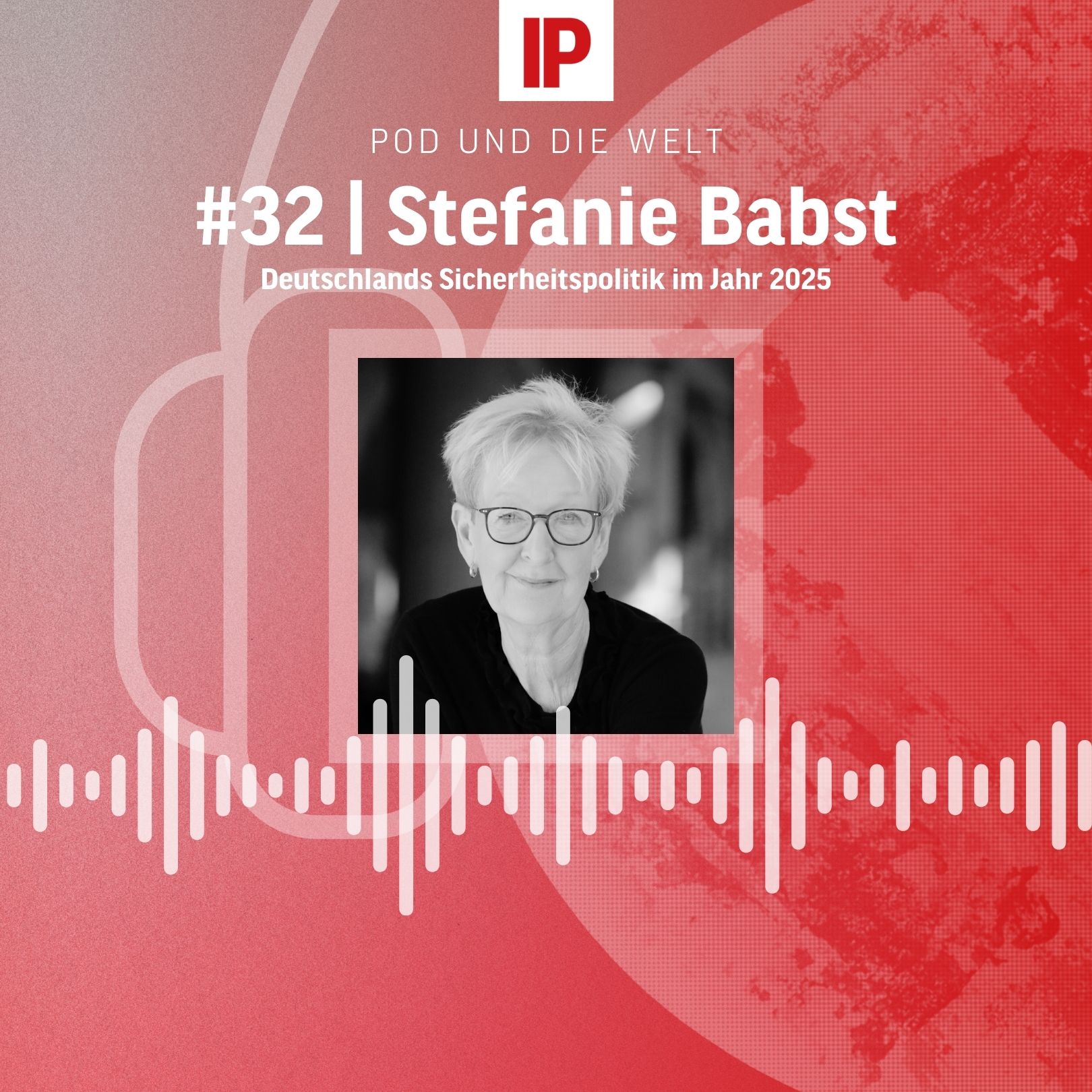 Pod und die Welt – Das außenpolitische Update