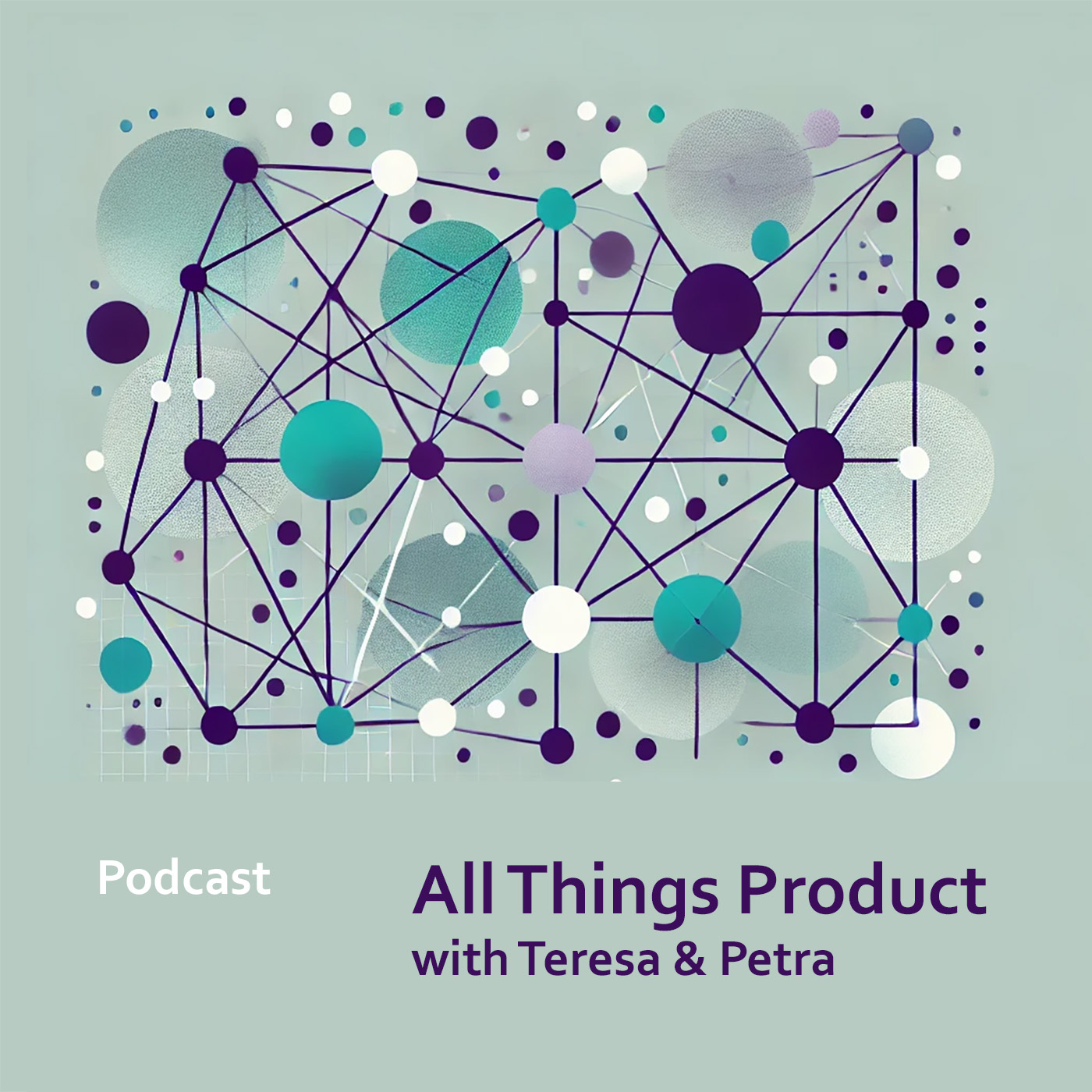 All Things Product with Teresa and Petra