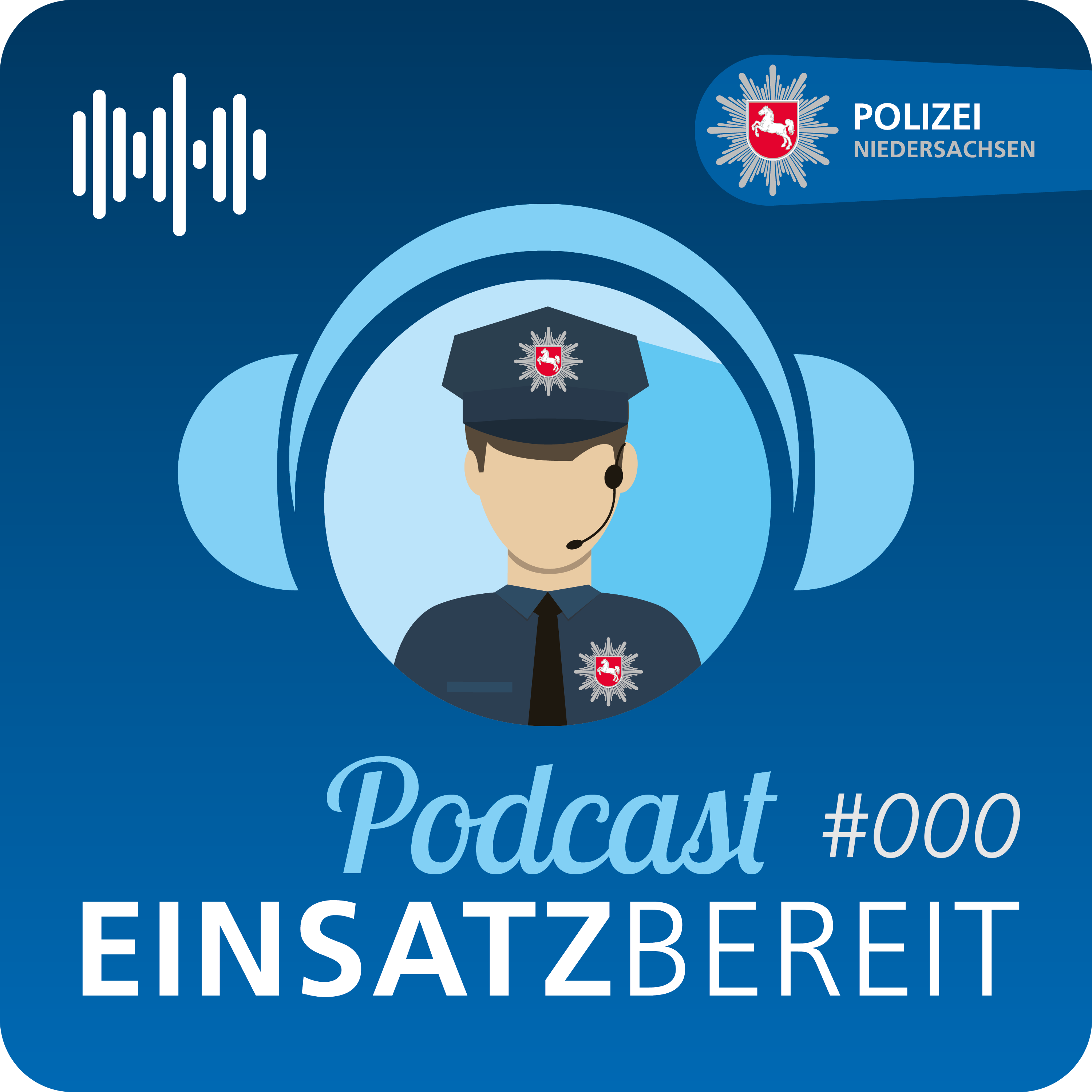 EINSATZBEREIT! Podcast der Polizei Niedersachsen