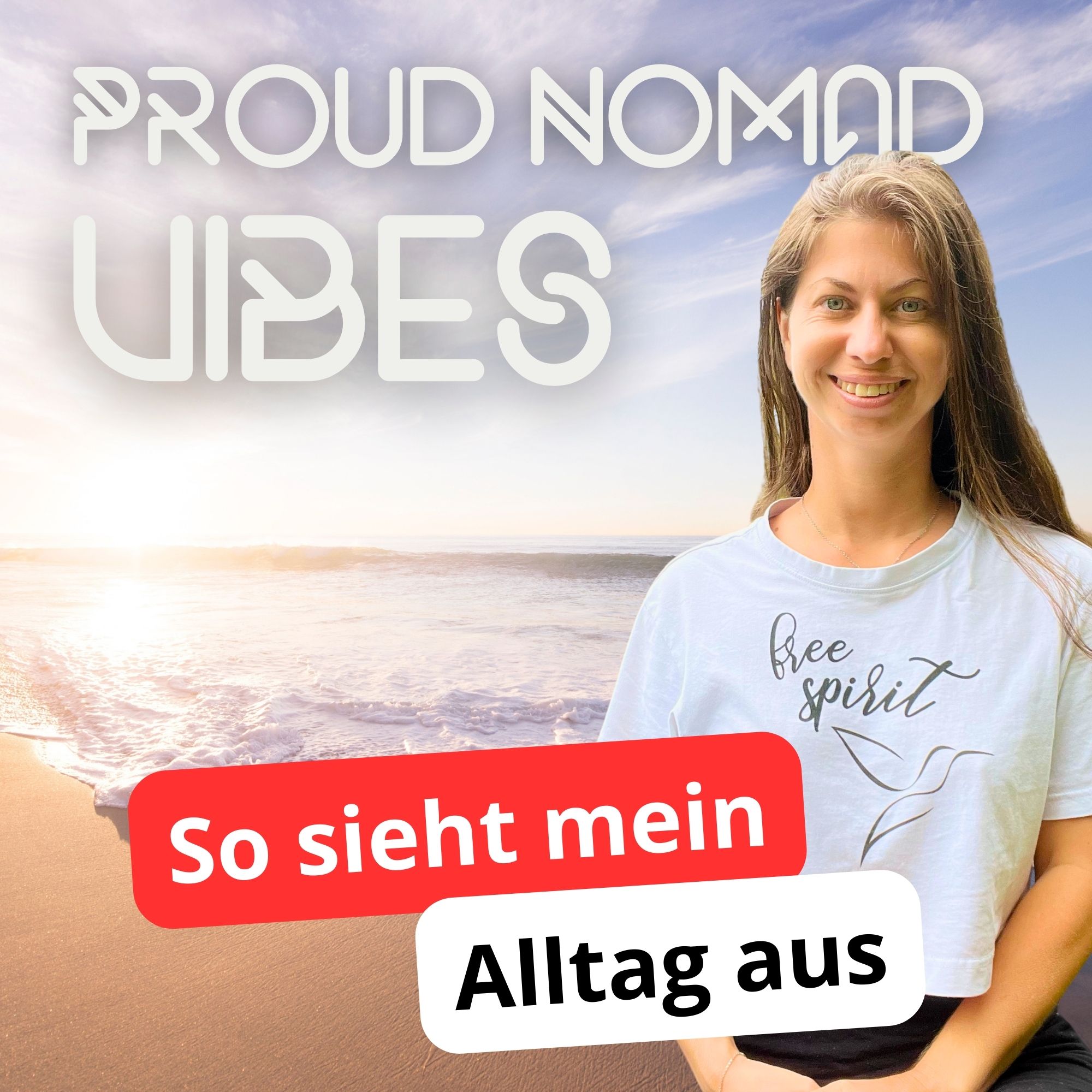 Mein Alltag als Digitale Nomadin: Zwischen Laptop, Strand & Abenteuer | Proud Nomad Vibes #40 episode artwork