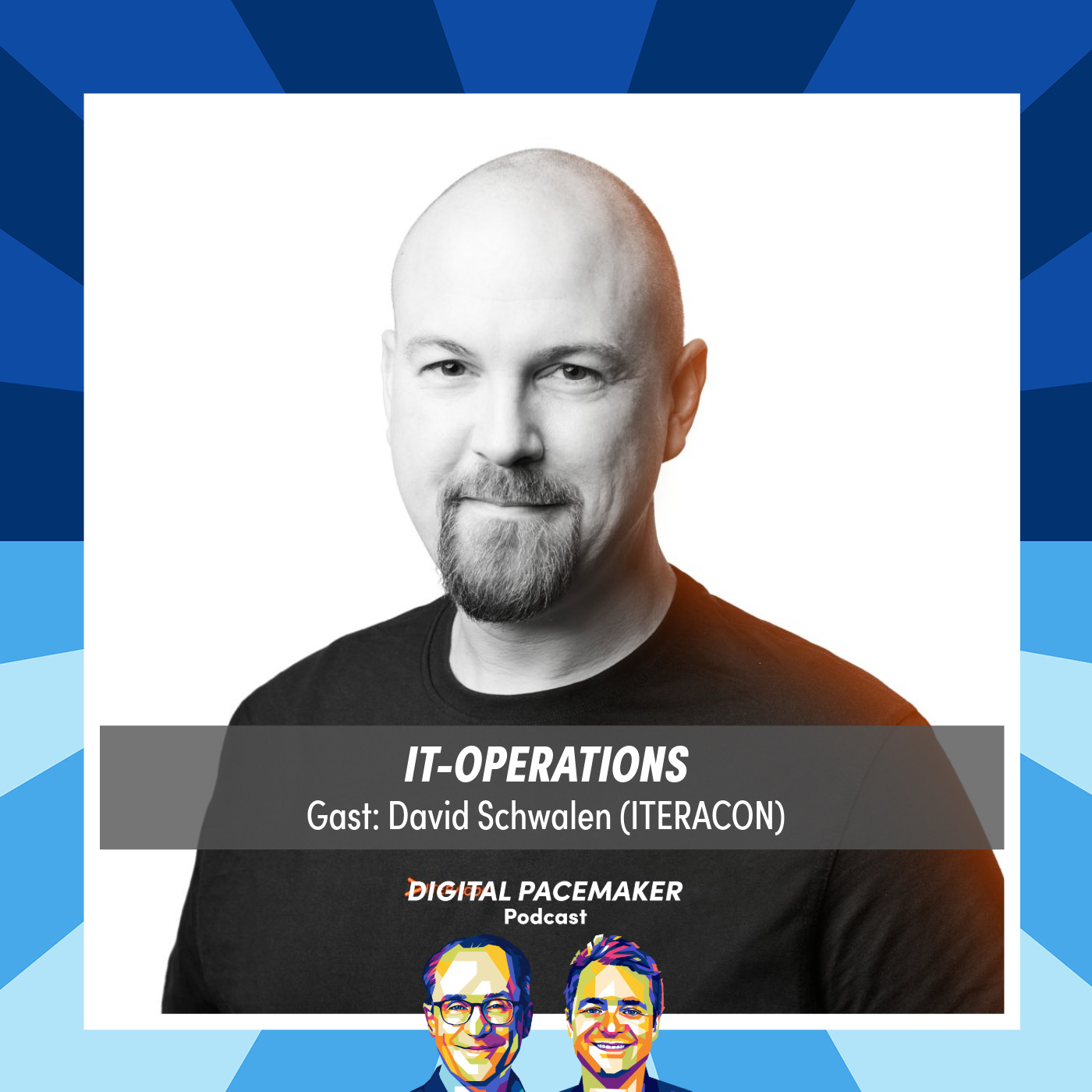 #73 Wie baut man nachhaltig ein IT-Operations Unternehmen auf? mit David Schwalen (COO, ITERACON)