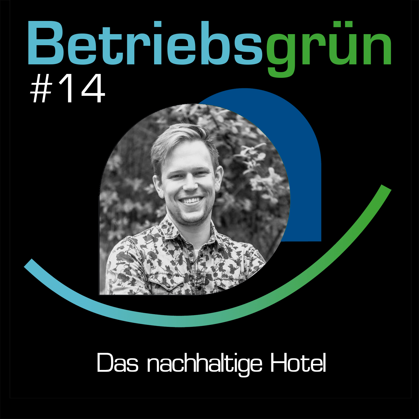 Betriebsgrün - Der Podcast für unternehmerischen Klimaschutz