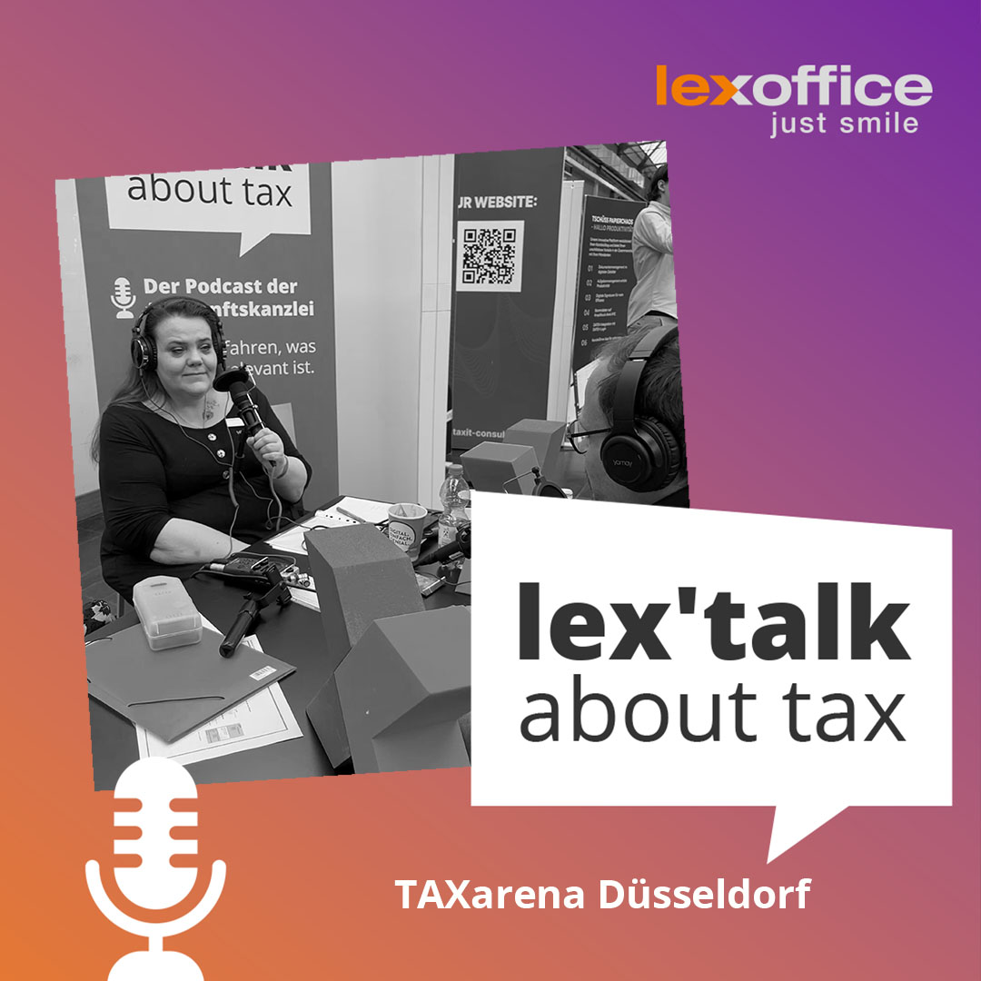 lex'talk about tax: live von der TAXarena Düsseldorf zum Thema E-Rechnung