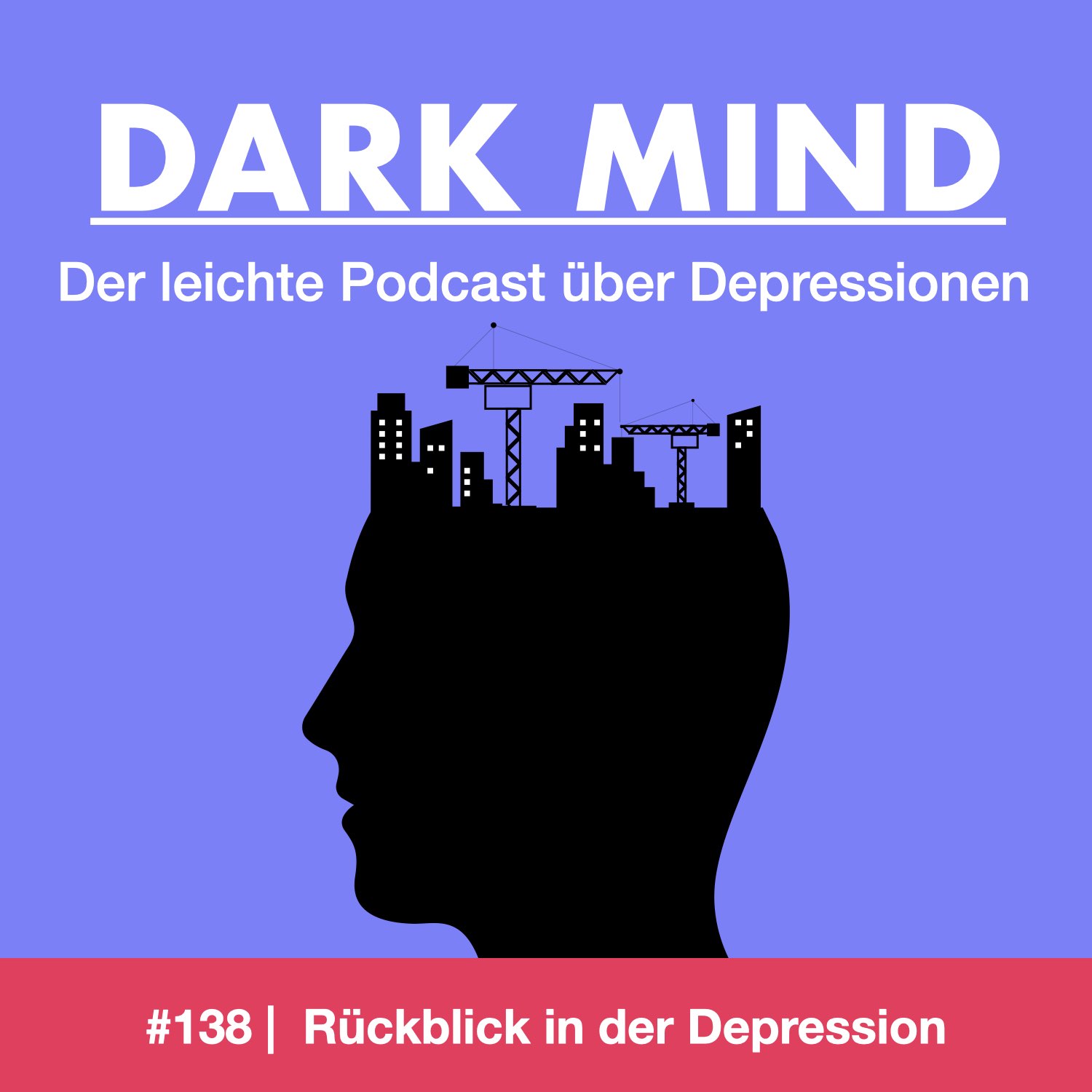 #138 | Rückblick in der Depression