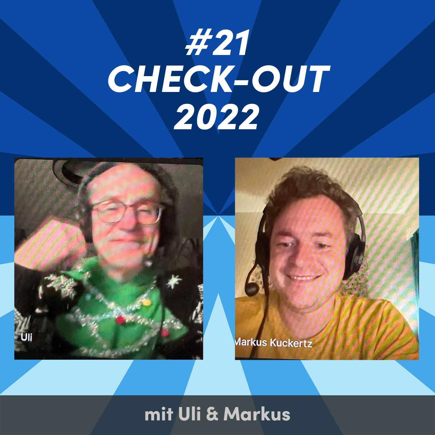 #21 Check-out 2022: Was haben wir im letzten Jahr gelernt? mit Uli & Markus