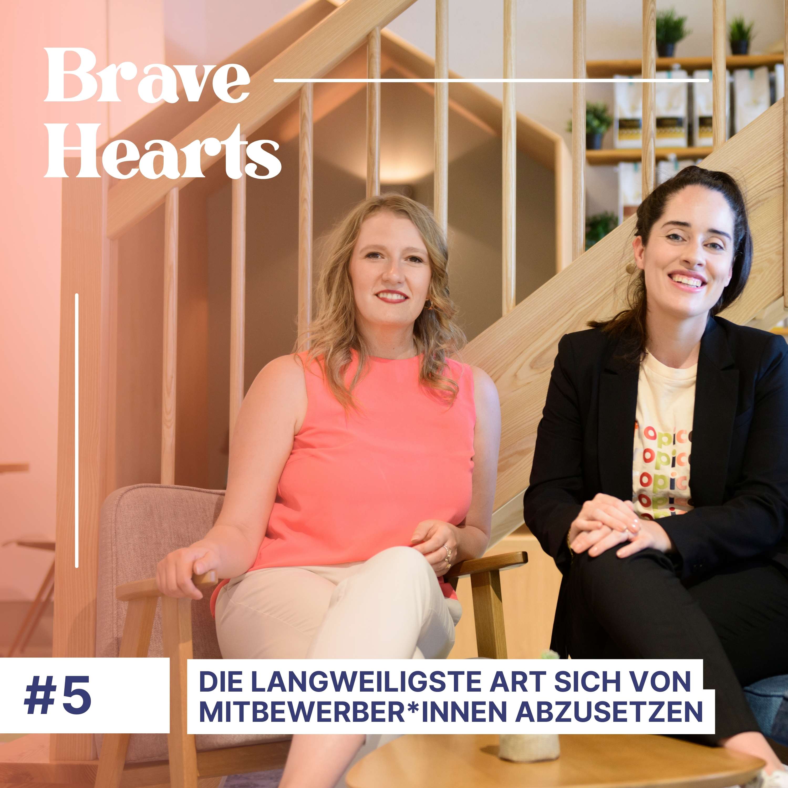 Brave Hearts – Der Business-Podcast für mutige Expert*innen