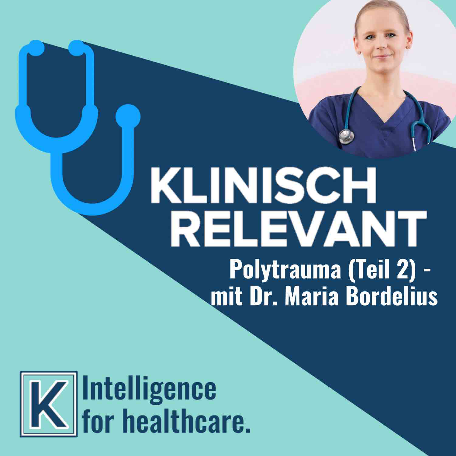 Präklinische Versorgung von Patienten mit Polytrauma (Teil 2)  - mit Dr. Maria Bordelius *Notfallmedizin