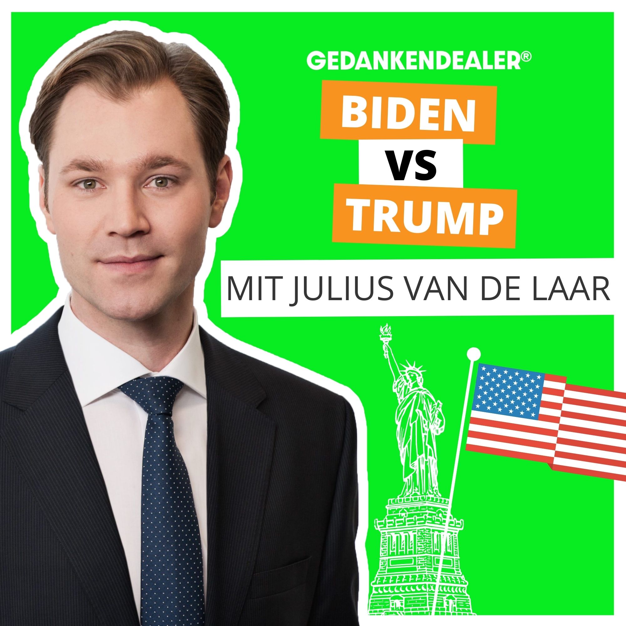 Biden Vs Trump Im Talk Mit Kampagnen Und Strategieberater Julius Van De Laar Gedankendealer Podcast