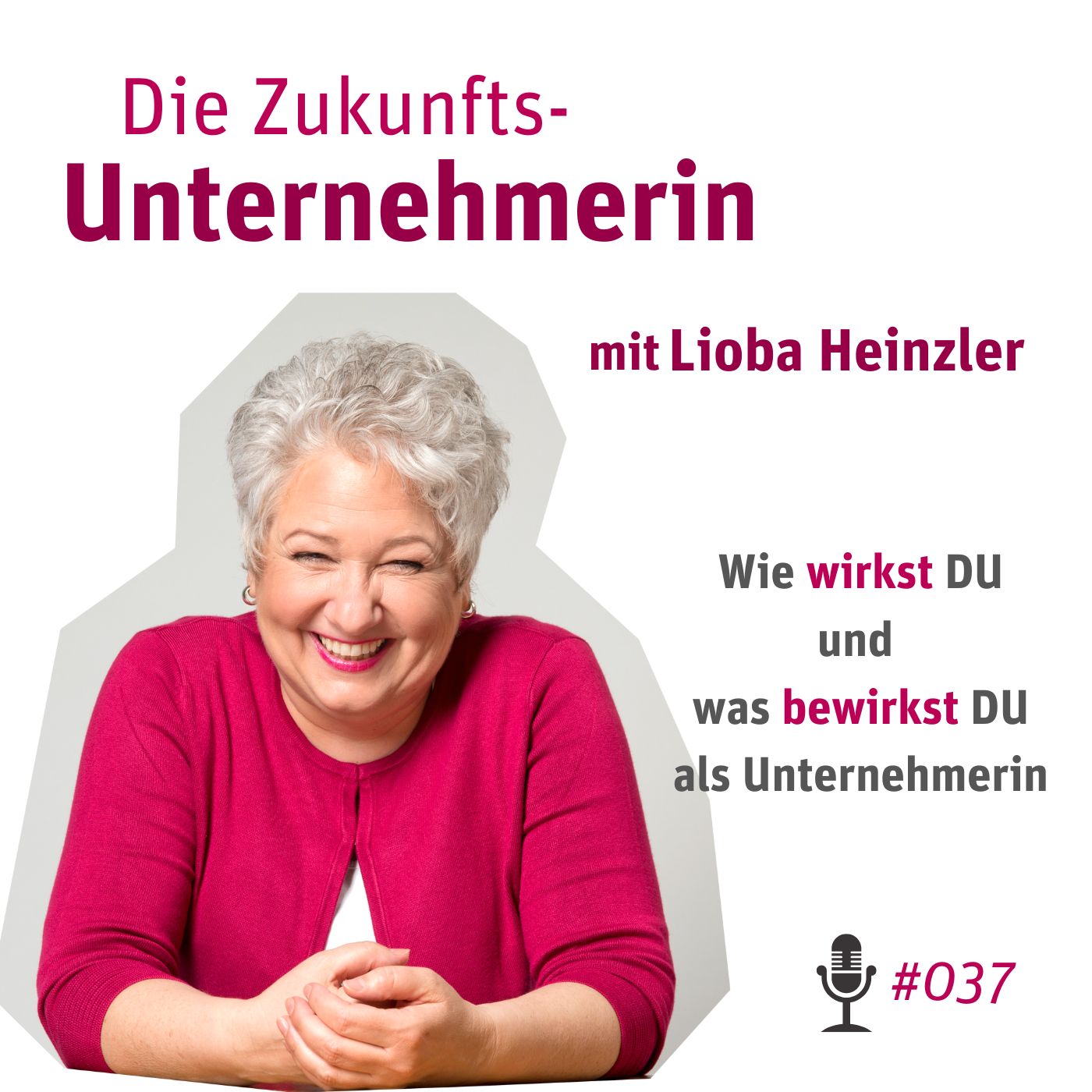 Wie wirkst Du und was bewirkst Du als Unternehmerin? episode artwork