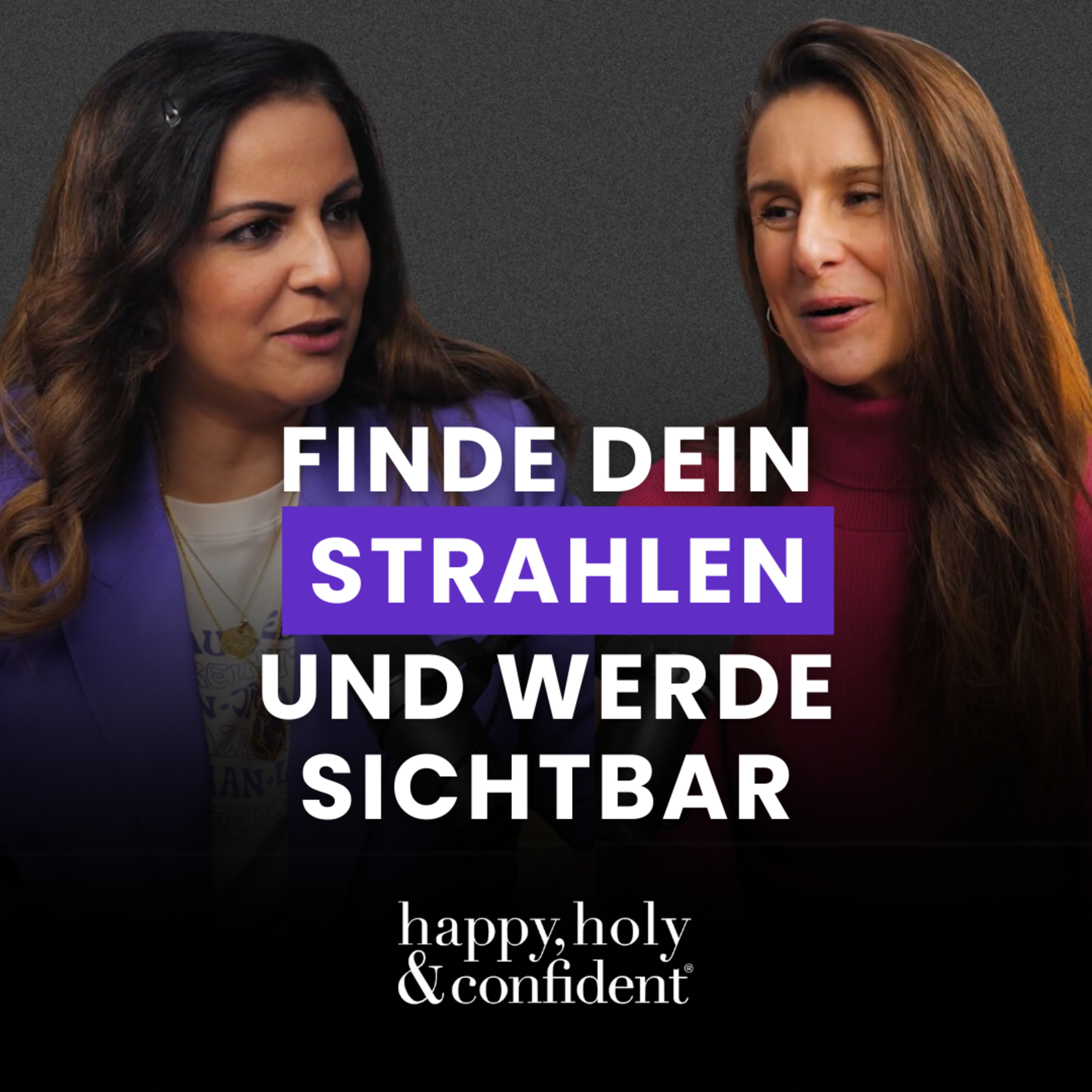 happy, holy & confident® Dein Podcast fürs Herz und den Verstand
