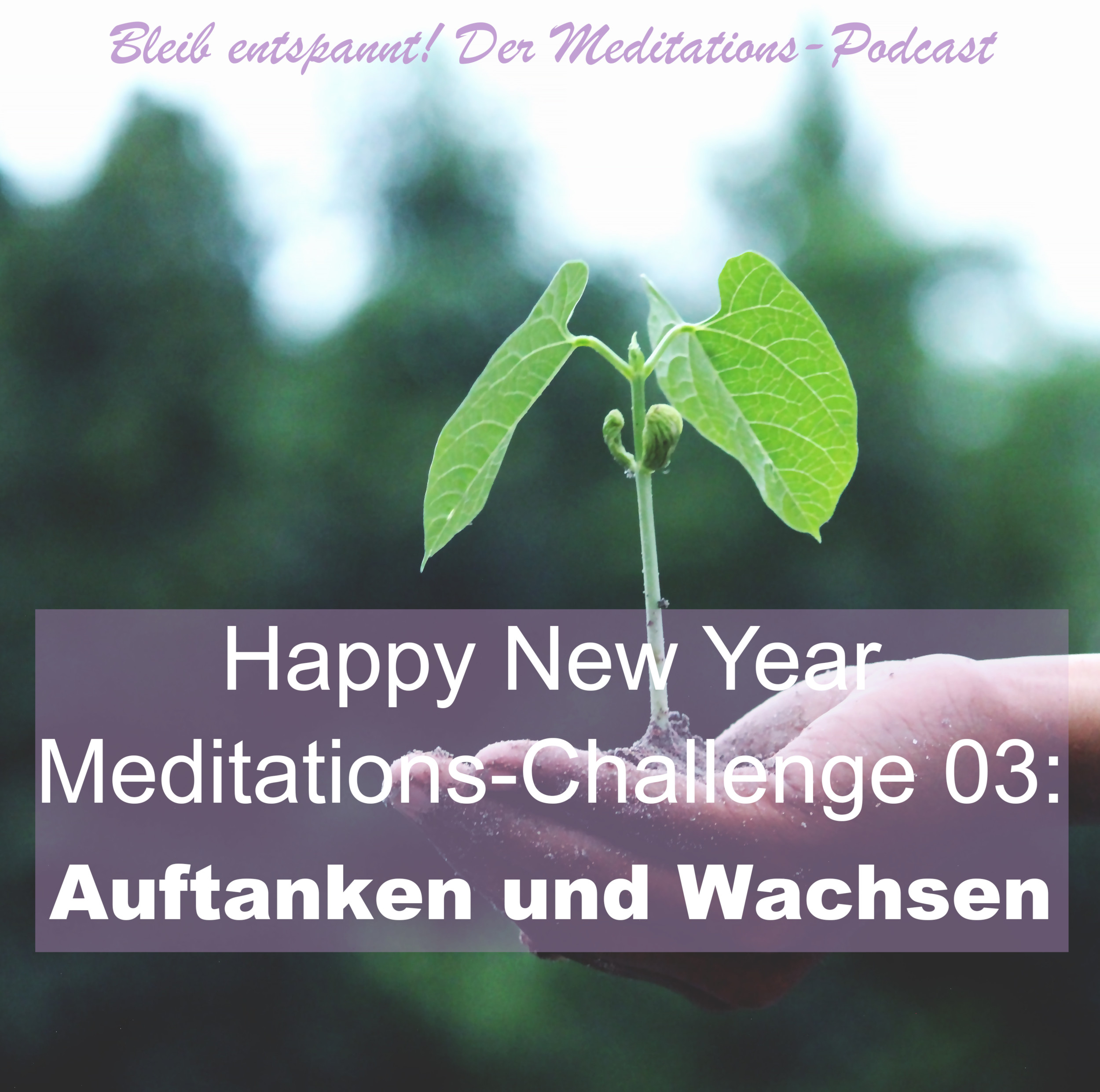 Bleib entspannt! Der Meditations-Podcast - magische Momente für Kinder & Eltern