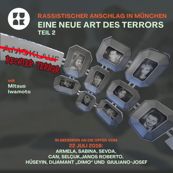 Rassistischer Anschlag in München - Eine Neue Art des Terrors, Teil 2