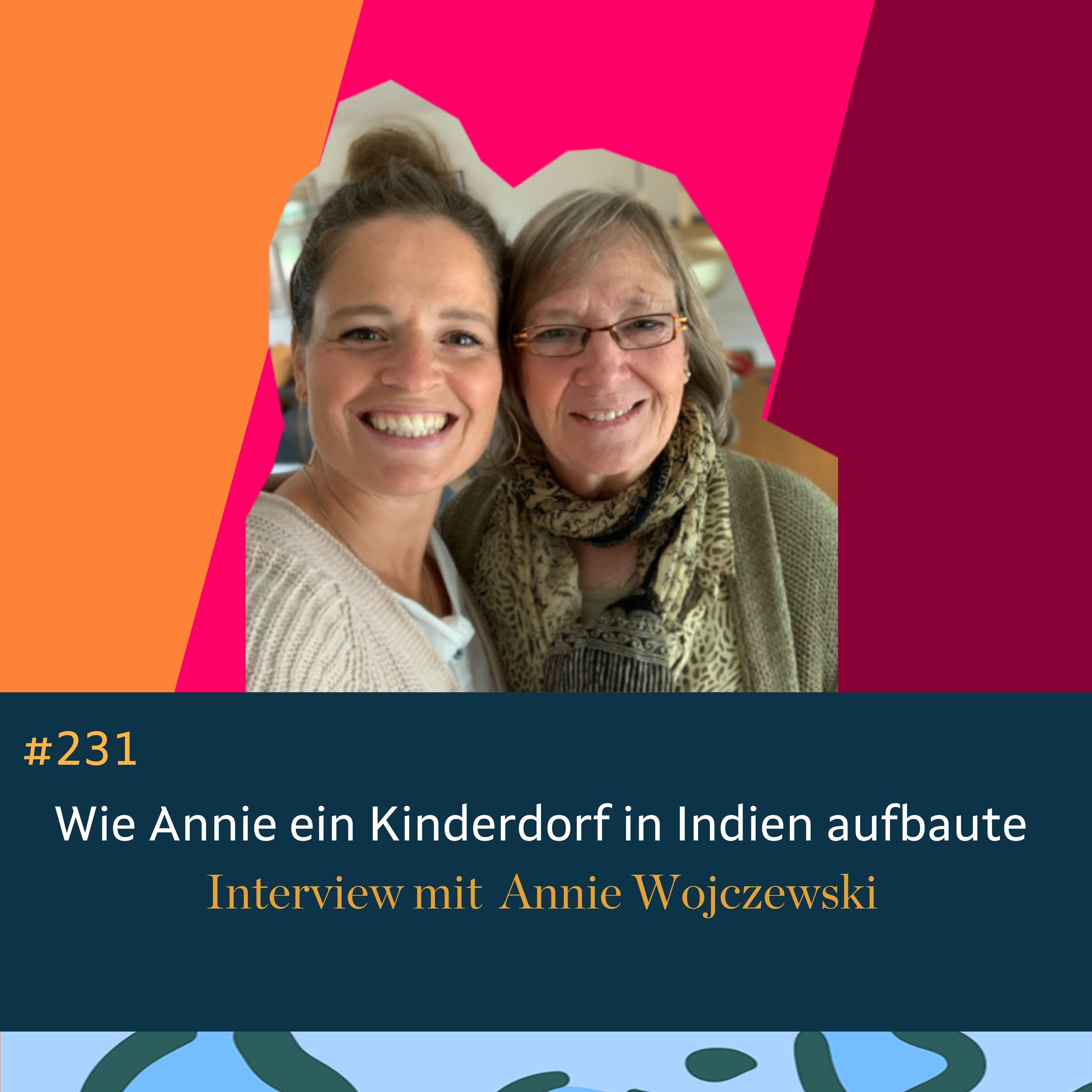 232 Wie Annie ein Kinderdorf in Indien aufbaute.  Interview mit Annie Wojczewski, Leiterin eines Kinderdorfs in Indien episode artwork