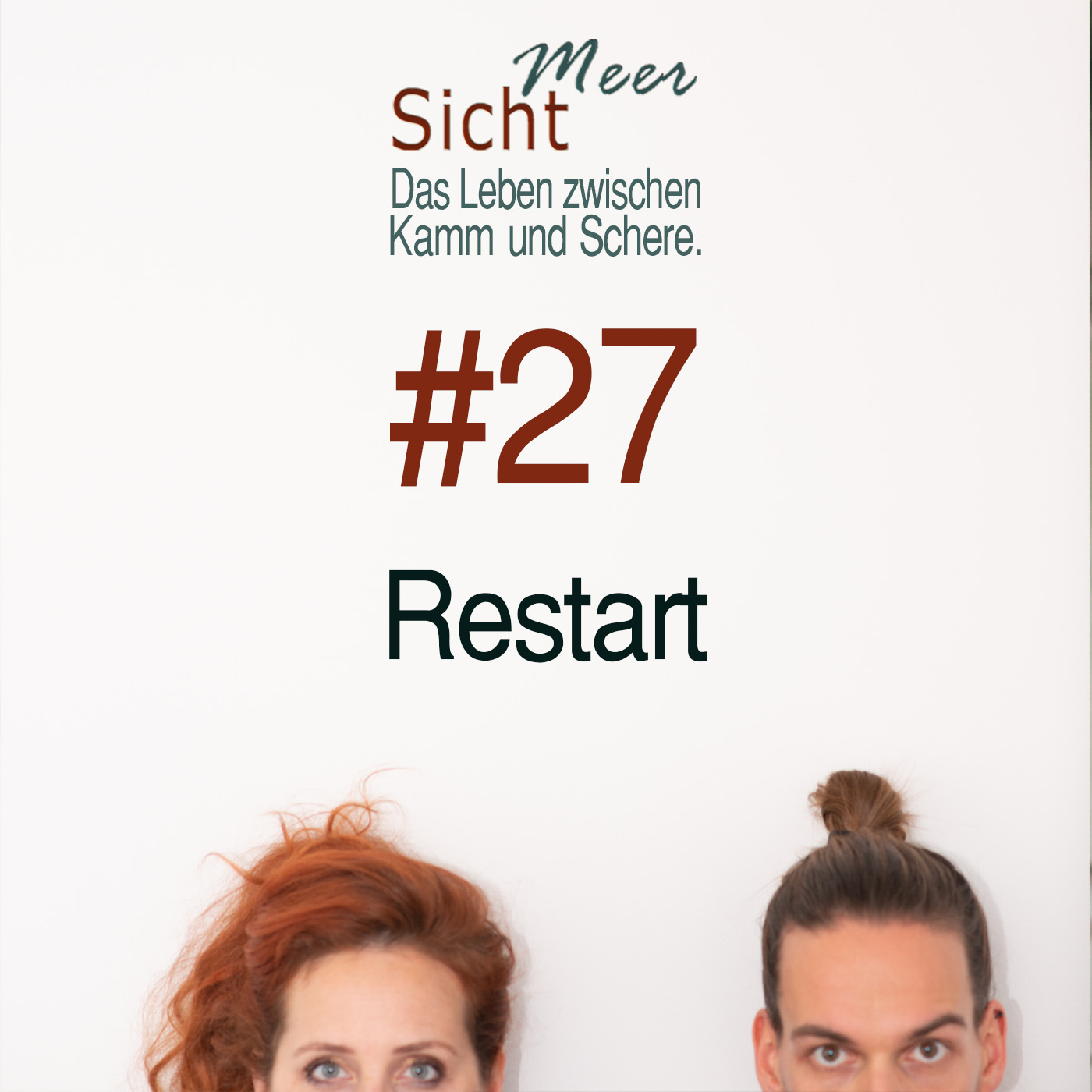 Meersicht - Das Leben zwischen Kamm und Schere - Dein Podcast für Friseure und Beautybegeisterte