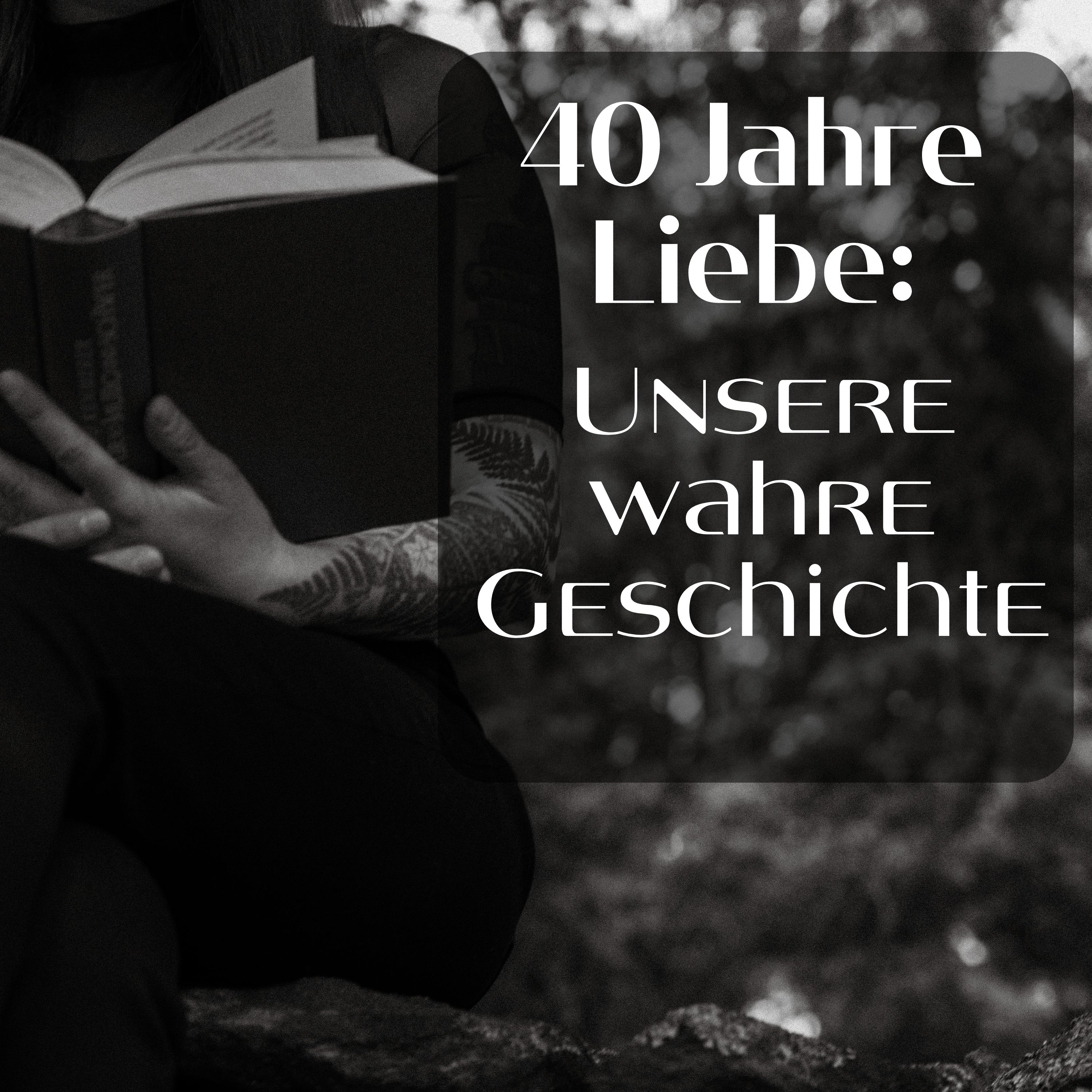 40 Jahre Liebe: Unsere wahre Geschichte episode artwork