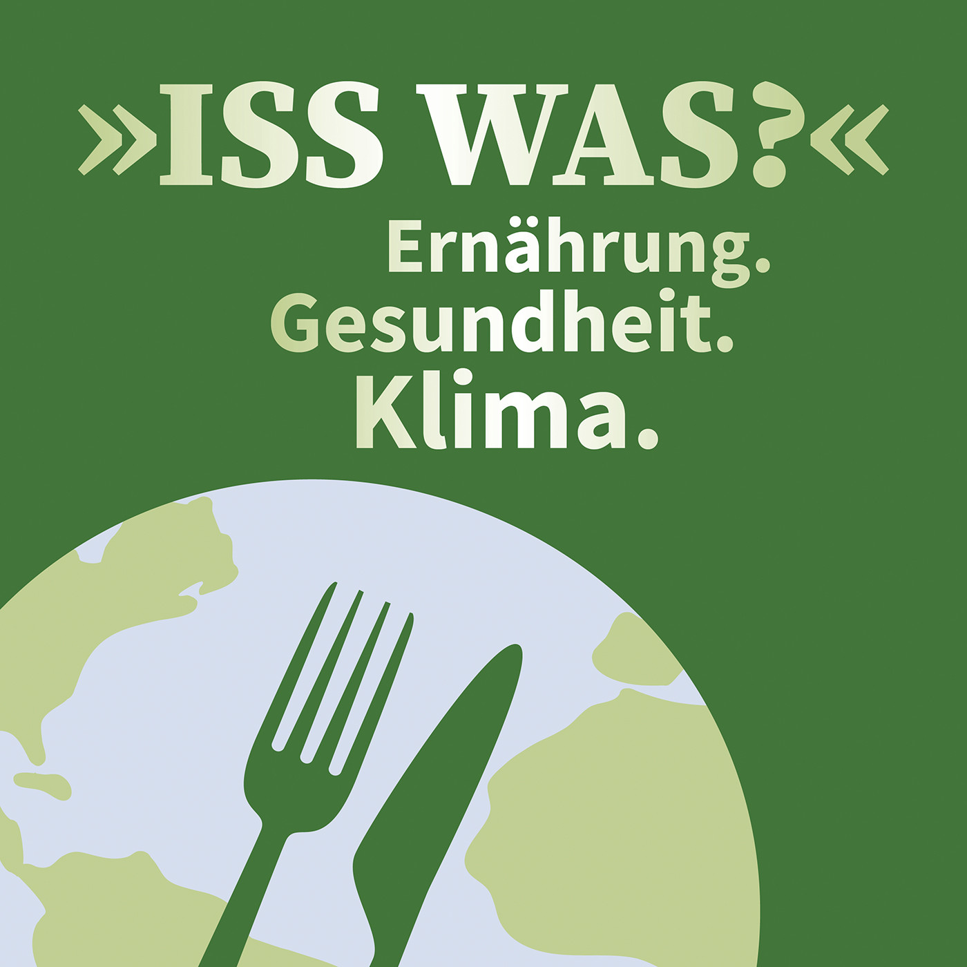 Iss was? – Mehr Wissen über Ernährung, Gesundheit und Klima