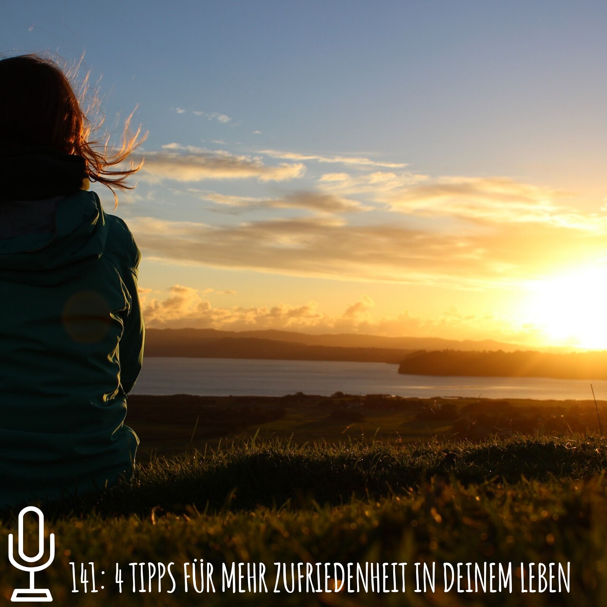 141: 4 Tipps für mehr Zufriedenheit in deinem Leben episode artwork