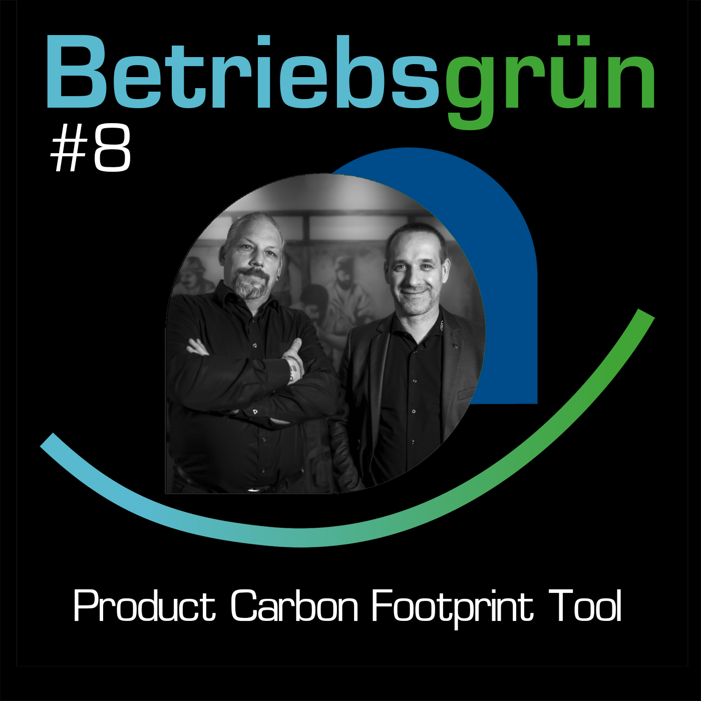 Betriebsgrün - Der Podcast für unternehmerischen Klimaschutz