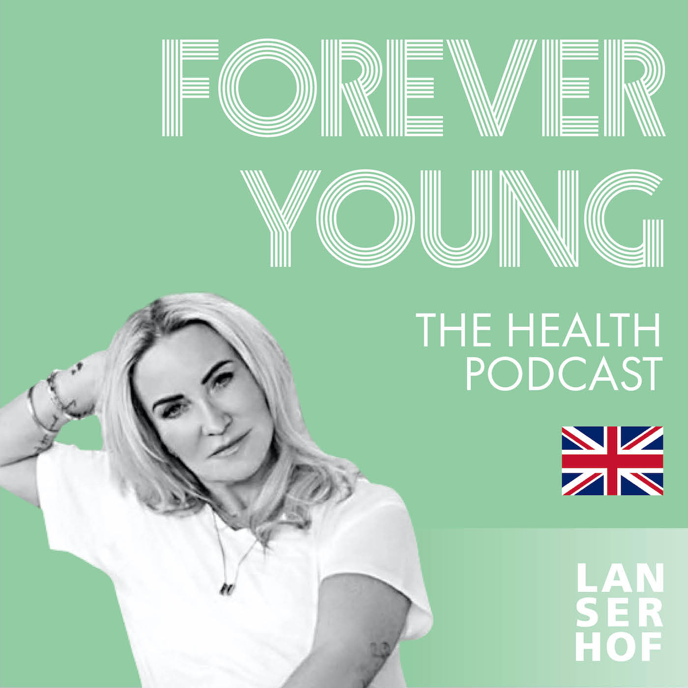 Forever Young (Eng) - The Health Podcast