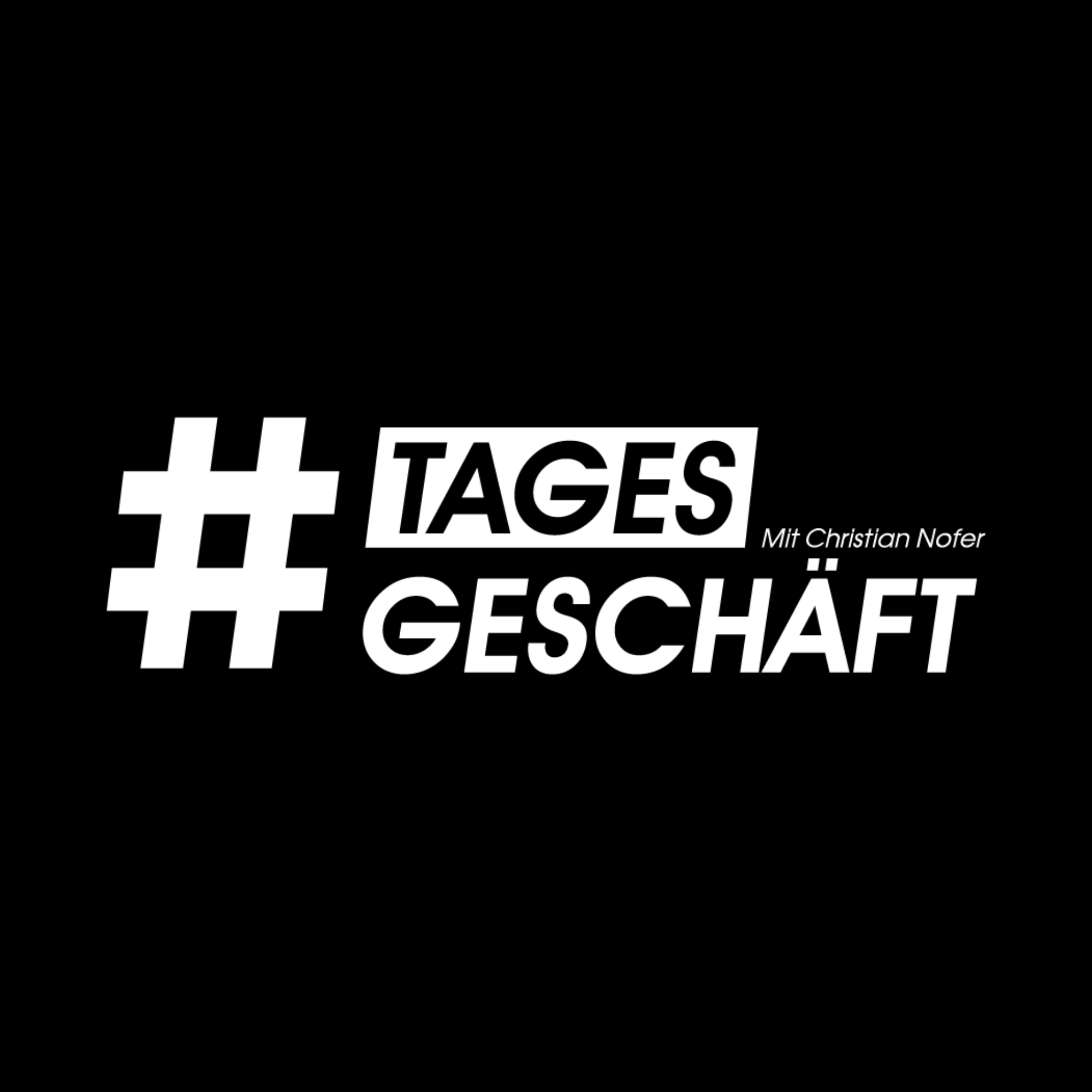 #Tagesgeschäft