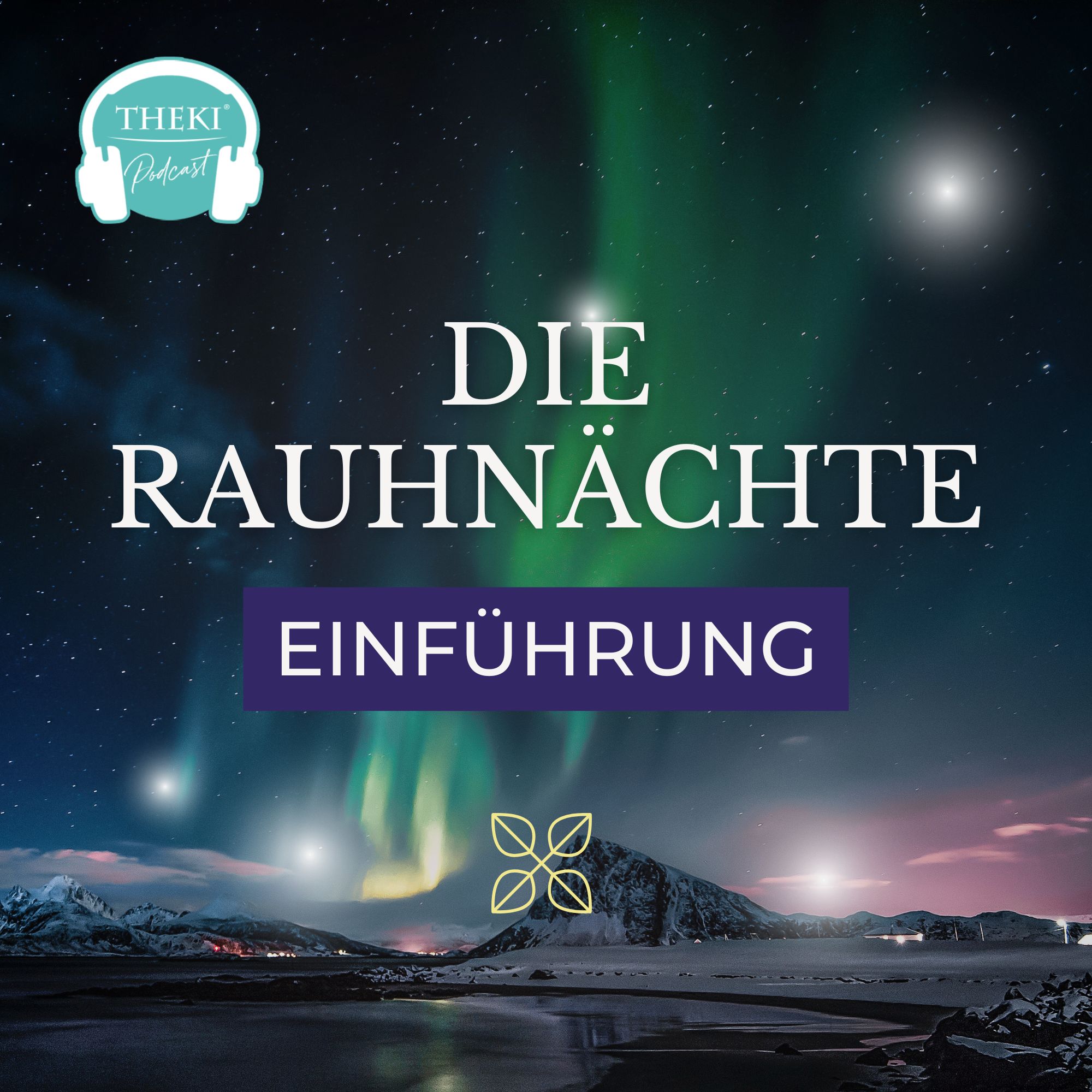 Die Rauhnächte und wie du sie optimal für dich nutzen kannst!