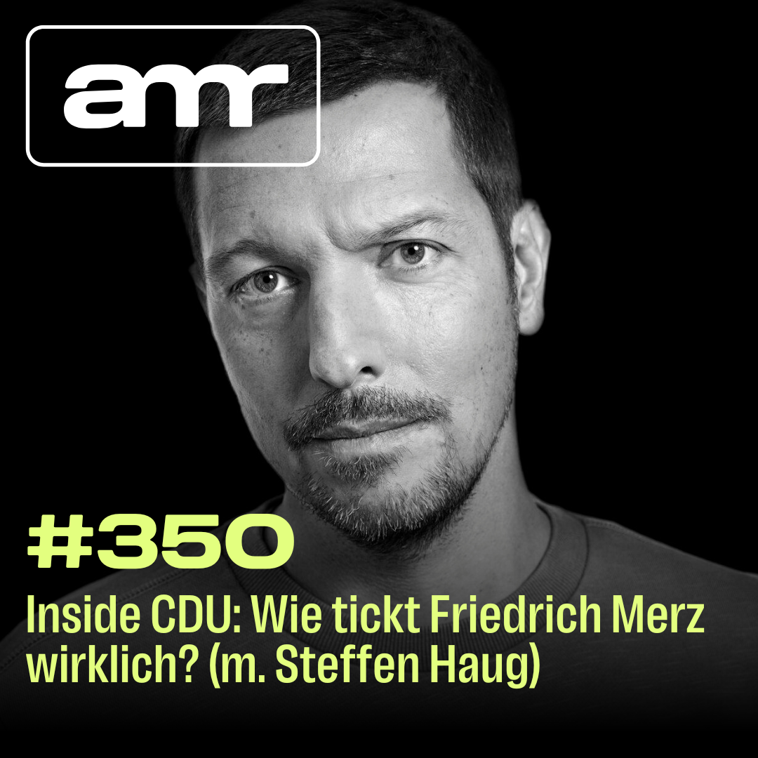 Inside CDU: Wie tickt Friedrich Merz wirklich? (m. Steffen Haug)