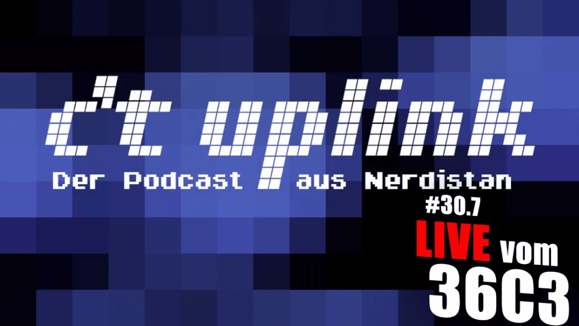 c’t uplink - der IT-Podcast aus Nerdistan