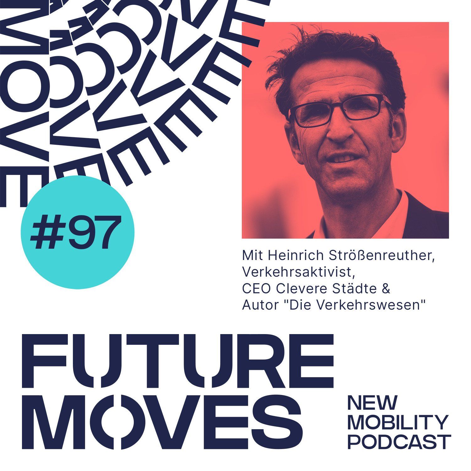FUTURE MOVES #97 – Wie wir den Kulturkampf ums Auto beenden