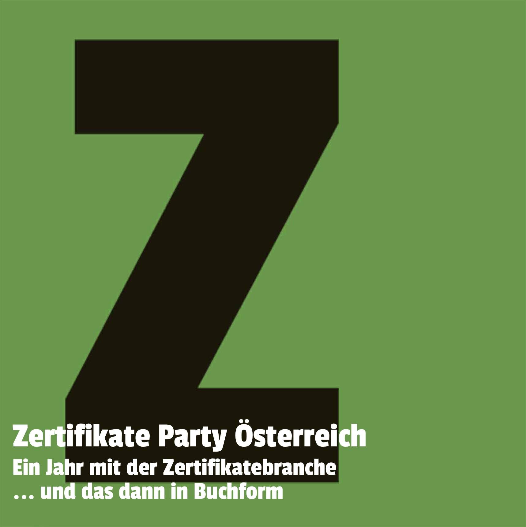 Zertifikate Party Österreich: Ein Jahr mit der Zertifikatebranche ... und das dann in Buchform