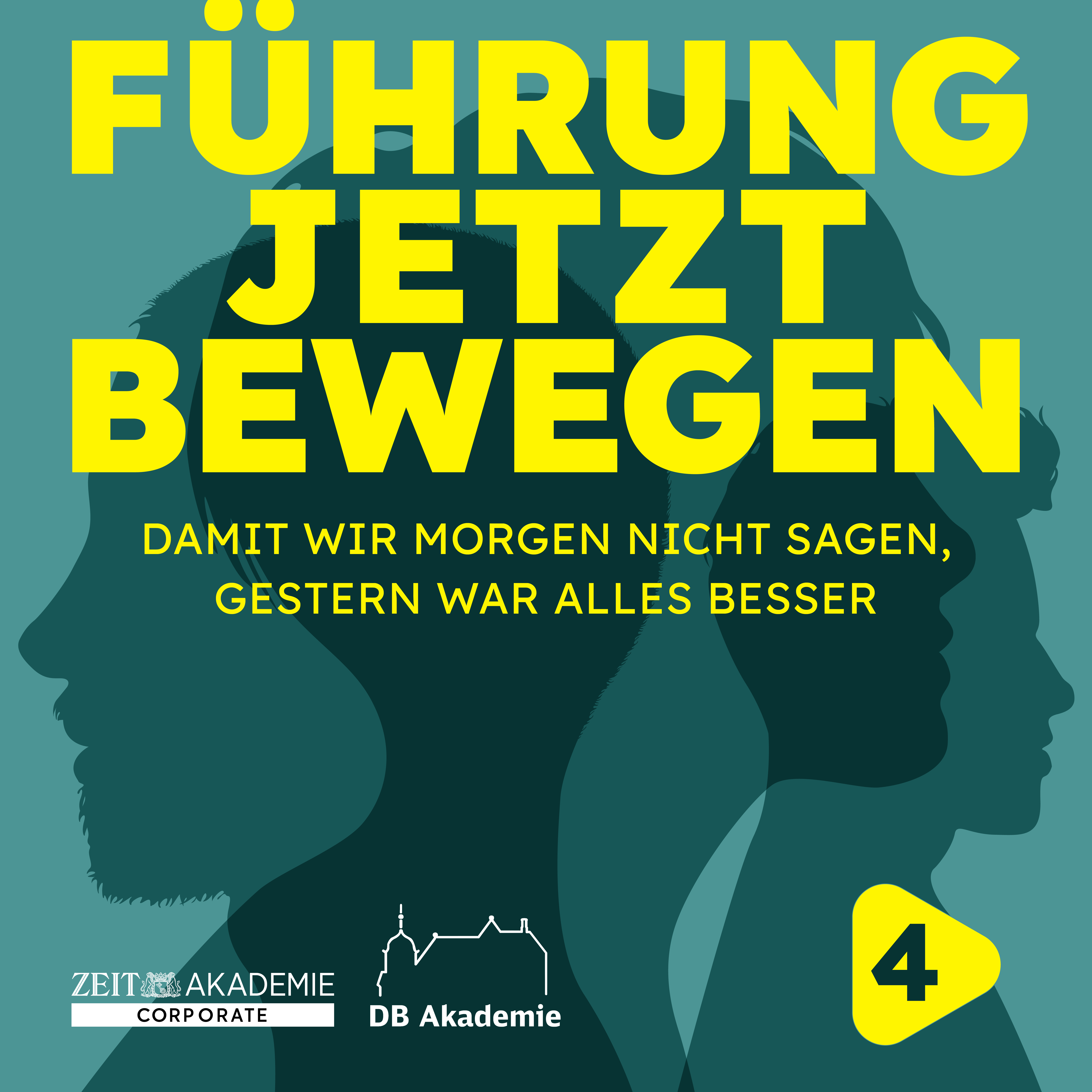 Führung jetzt bewegen - Damit wir morgen nicht sagen, gestern war alles besser
