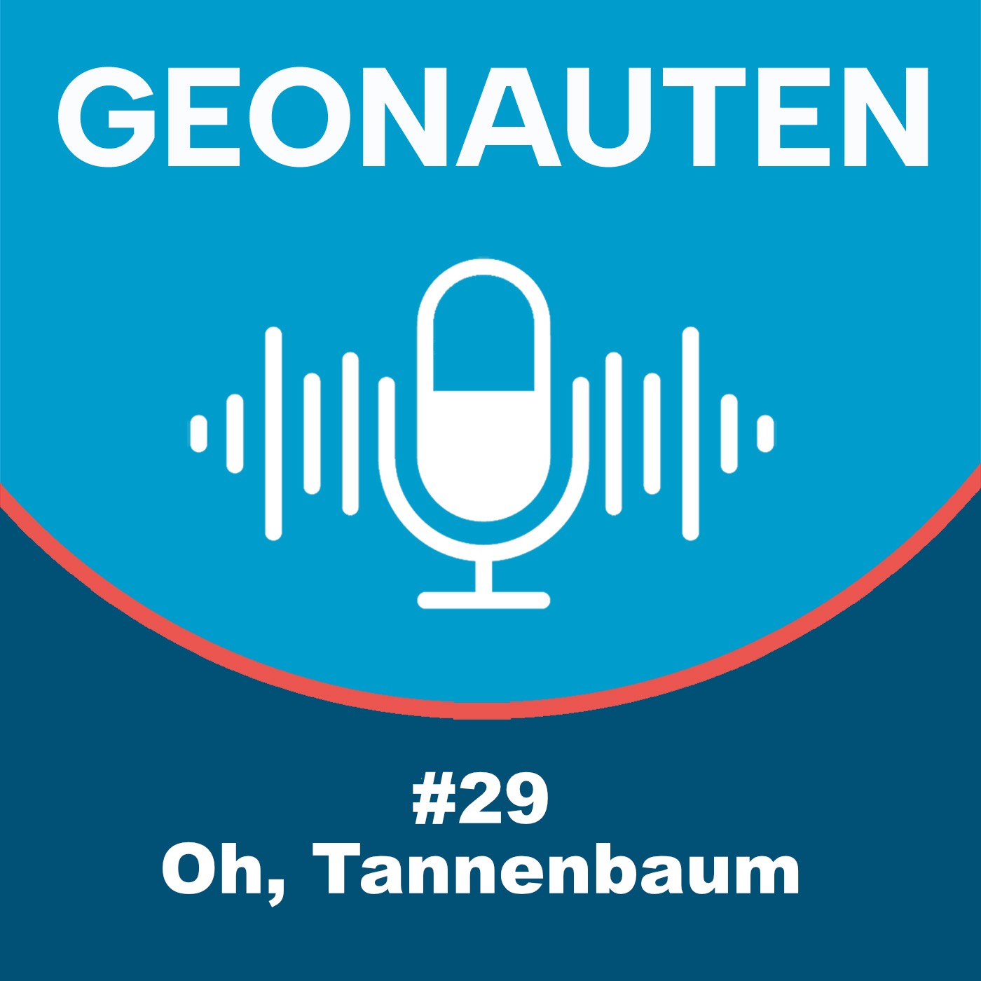 Geonauten #29 - Oh, Tannenbaum