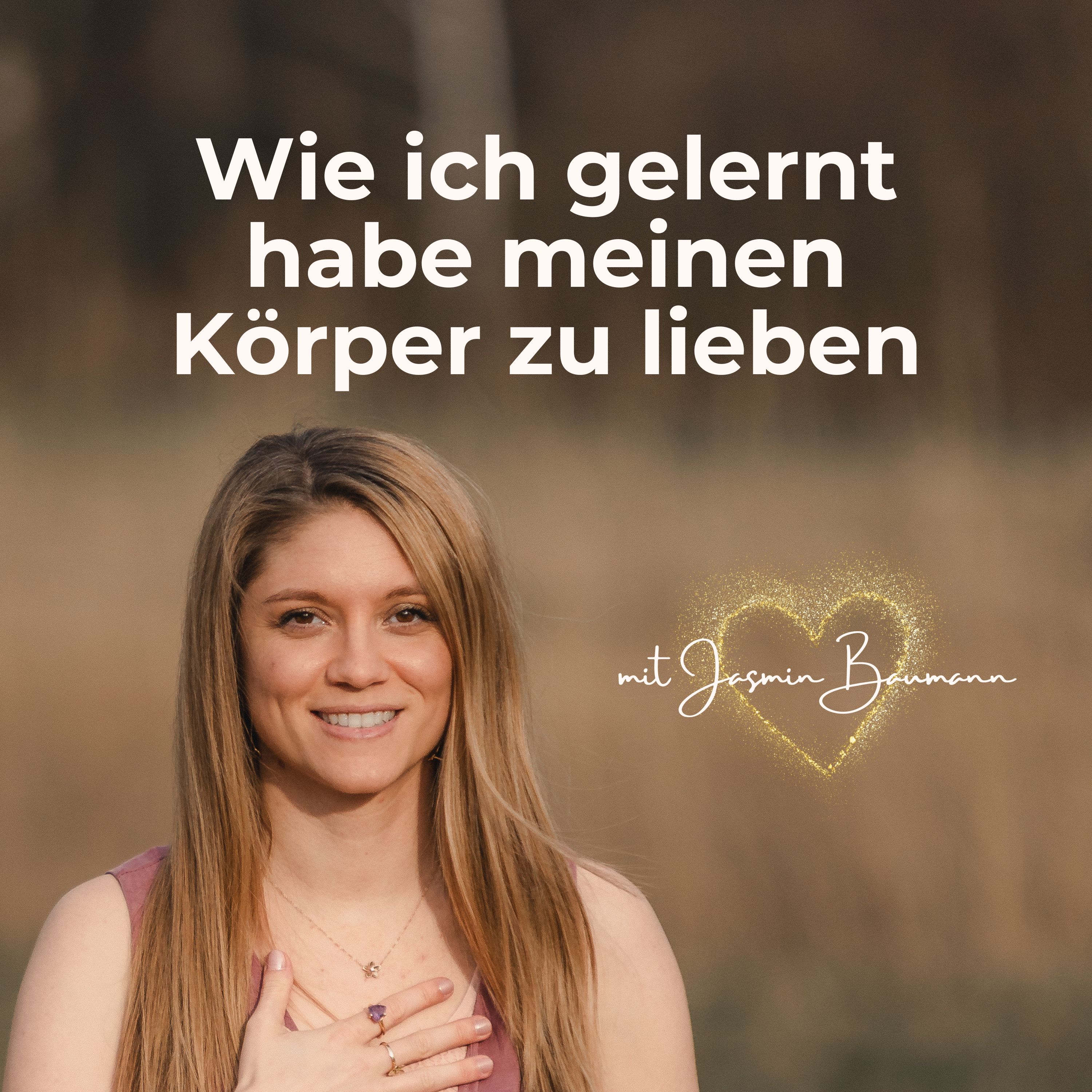#15 Wie ich gelernt habe meinen Körper zu lieben episode artwork