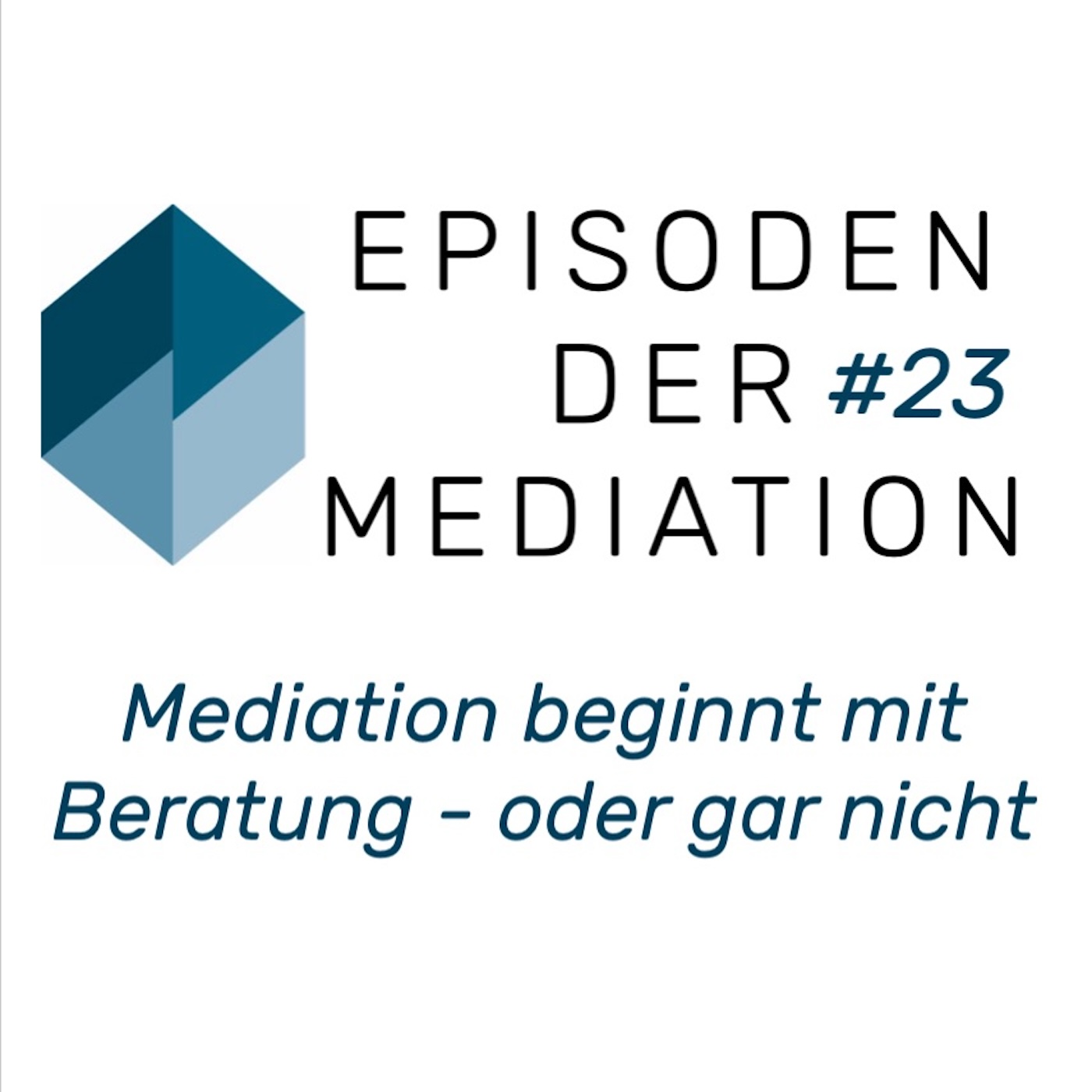 #23 EdM - Mediation beginnt als Konfliktberatung oder gar nicht #23 EdM - Mediation beginnt als Konfliktberatung oder gar nicht