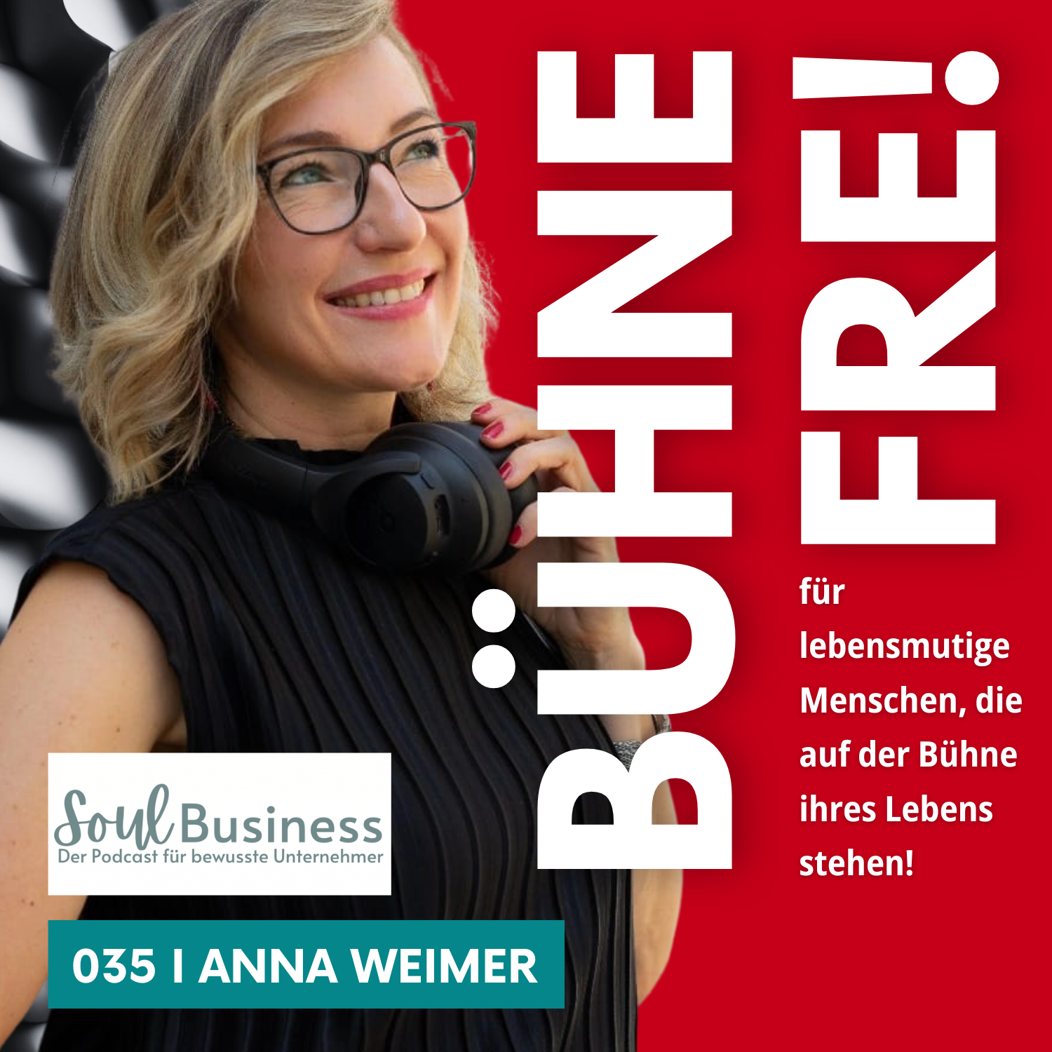 BÜHNE FREI für lebensmutige Menschen, die auf der Bühne ihres Lebens stehen!