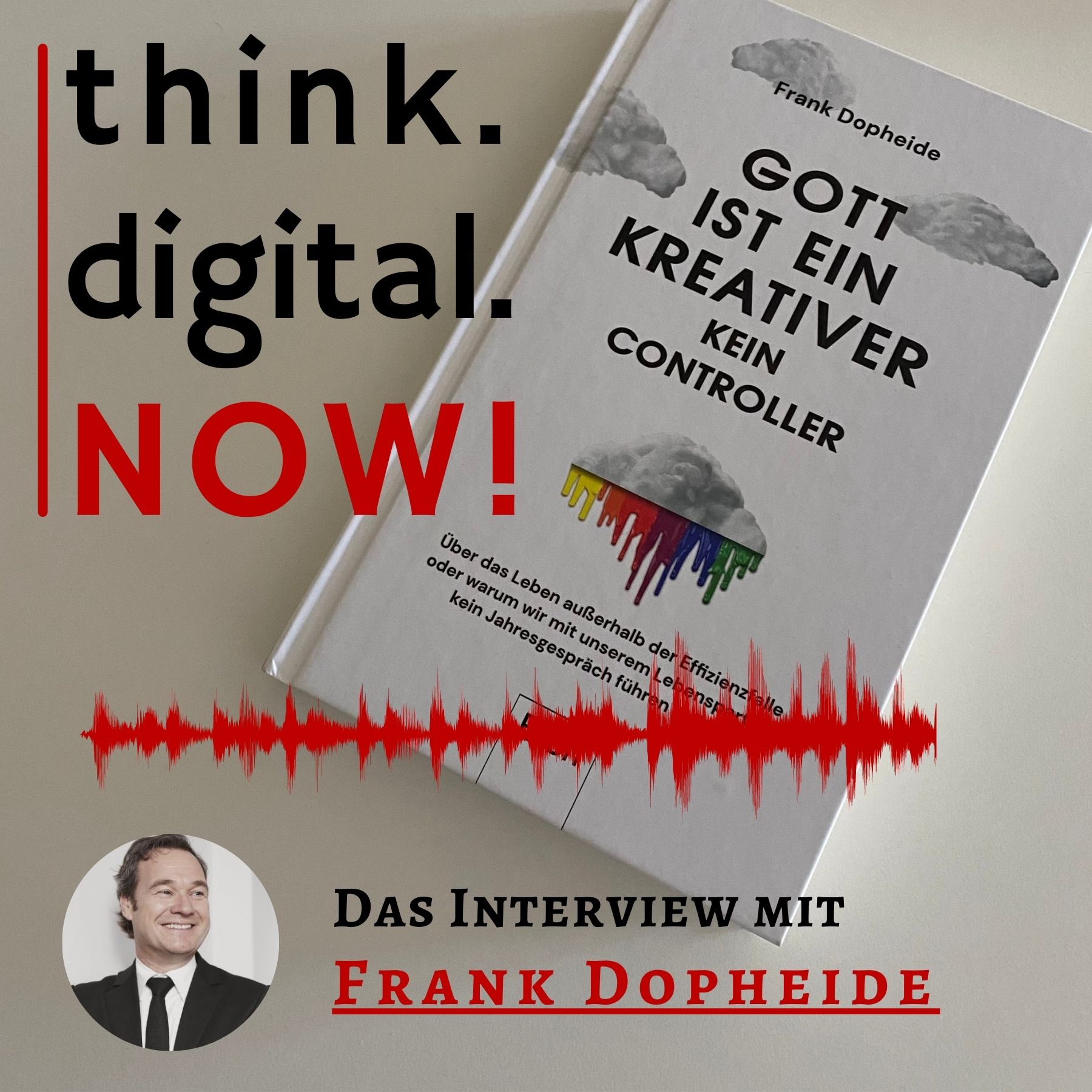 think.digital.NOW! - Der Podcast für deinen digitalen Geschäftserfolg